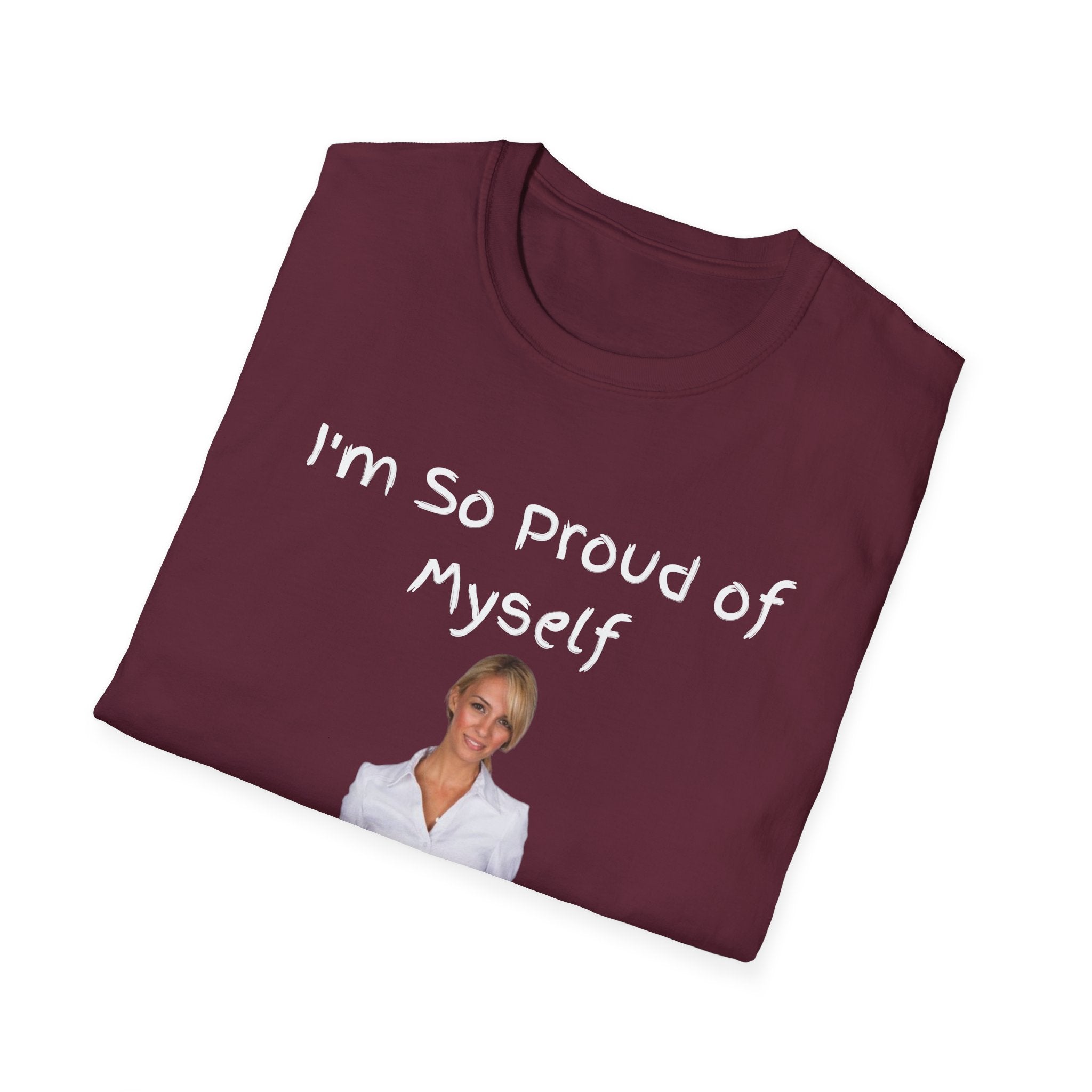 Proud of Myself Unisex T-Shirt, Self Love Tee, Positive Vibes Shirt, Empowering Gift, Inspirational Apparel