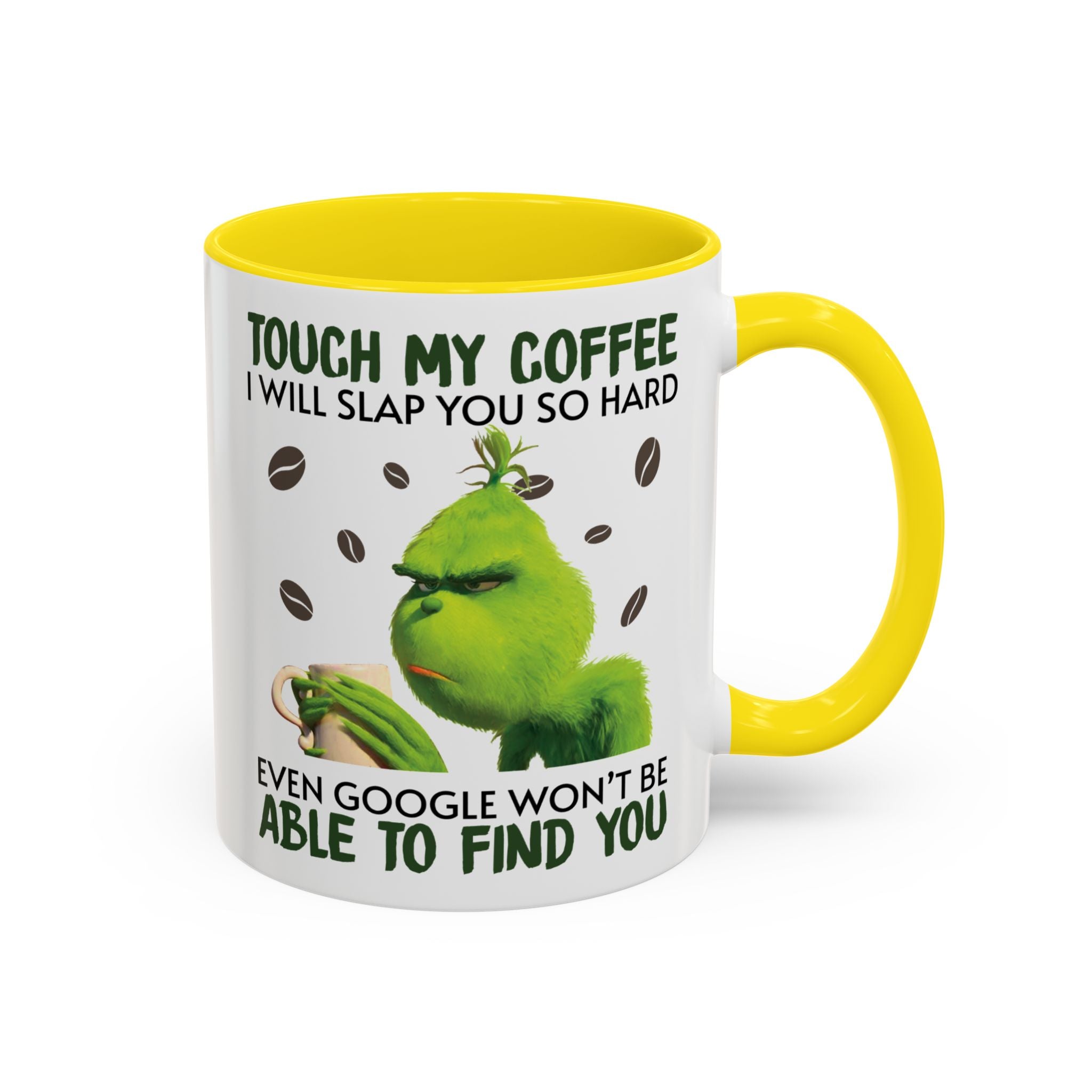 Grumpy Grinch Coffee Mug — "Tough My Coffee I Will Slap You" Funny Holiday Mug (11/15oz)