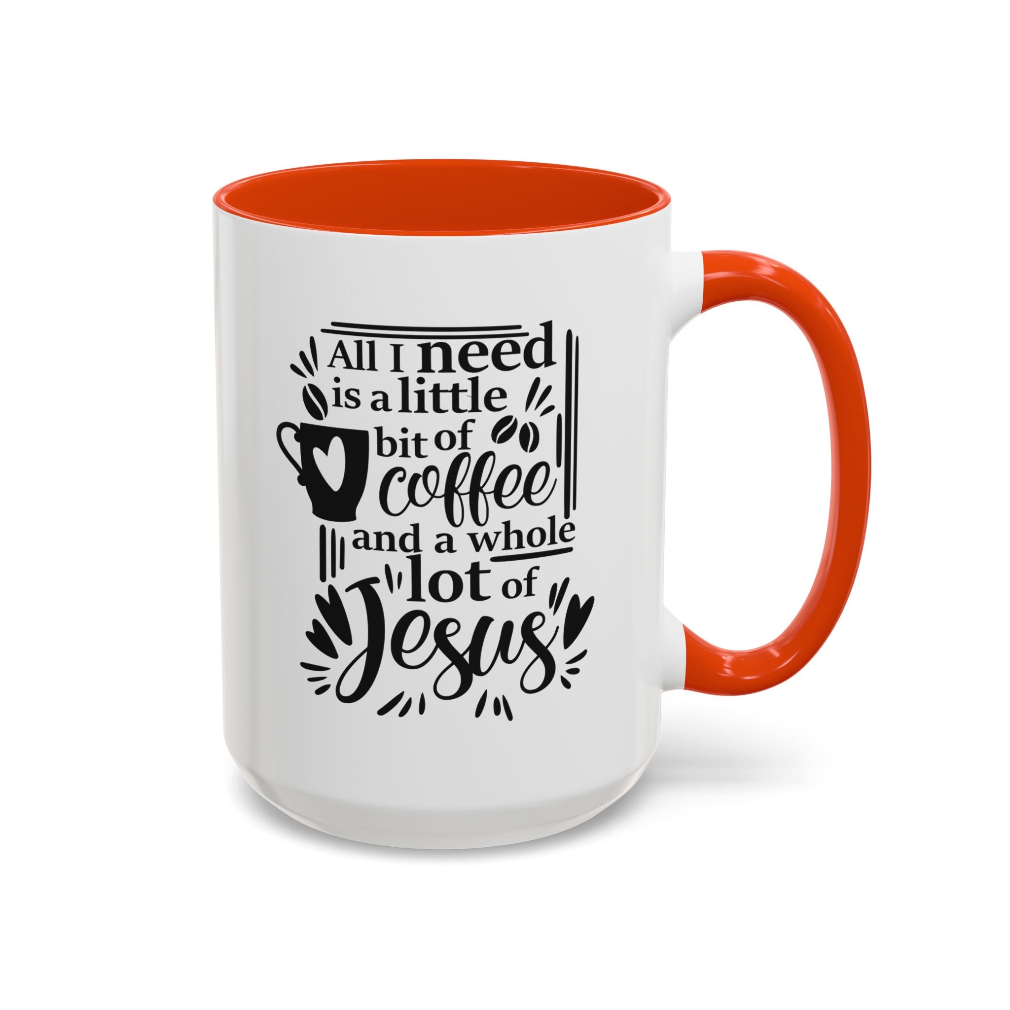 Religious Coffee Mug, Christian Tea Cup, All I Need is Coffee and Jesus, Gift for Coffee Lover, Inspirational Quote Mug with Many Colors