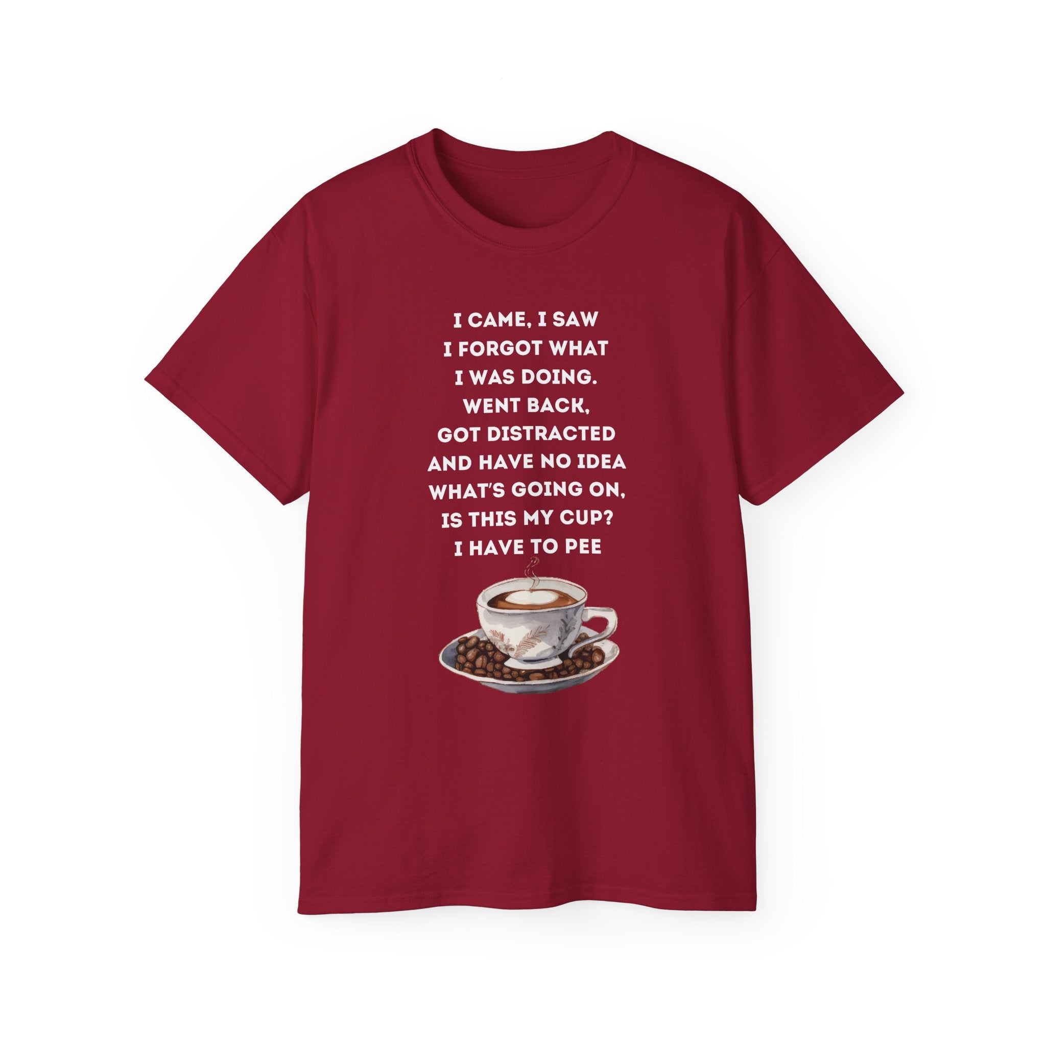 I Have to Pee Coffee Lover's Tee, Funny Quote T-Shirt, Unisex Graphic Tee, Gift for Him, Gift for Her, Birthday Present, Casual Wear