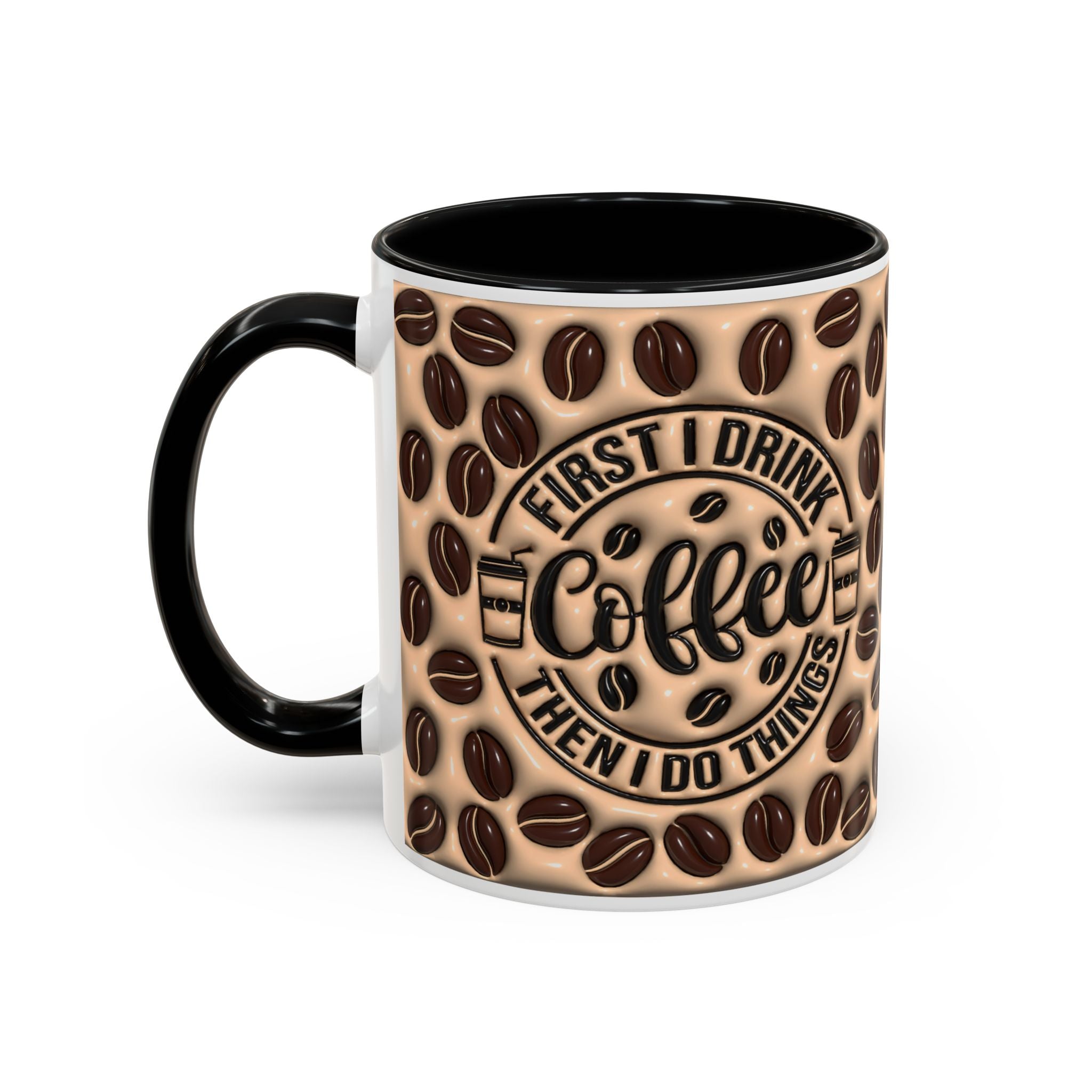 Coffee Beans Pattern First I Drink Coffee Mug | Accent 11oz 15oz