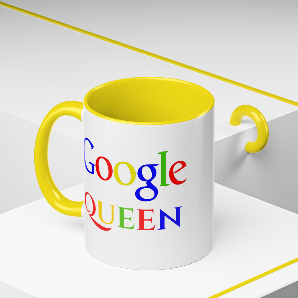 Google Queen Accent Mug — Colorful Novelty Coffee Cup (11/15oz)