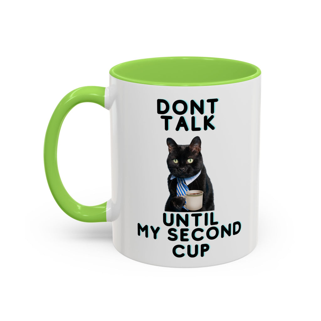 Funny Cat Coffee Mug — "Don't Talk Until My Second Cup" 11oz/15oz