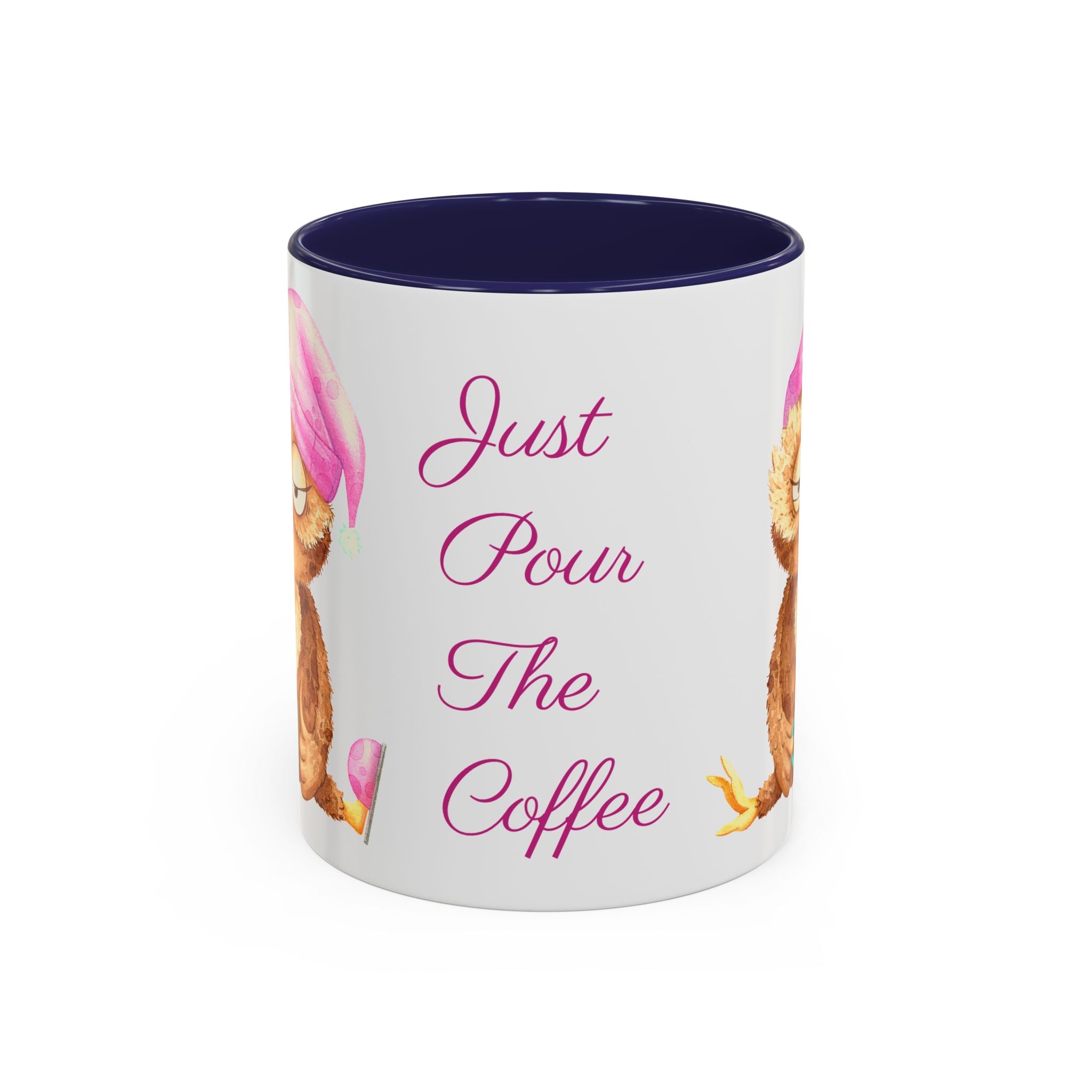 Just Pour The Coffee - Accent Coffee Mug, 11oz 15oz
