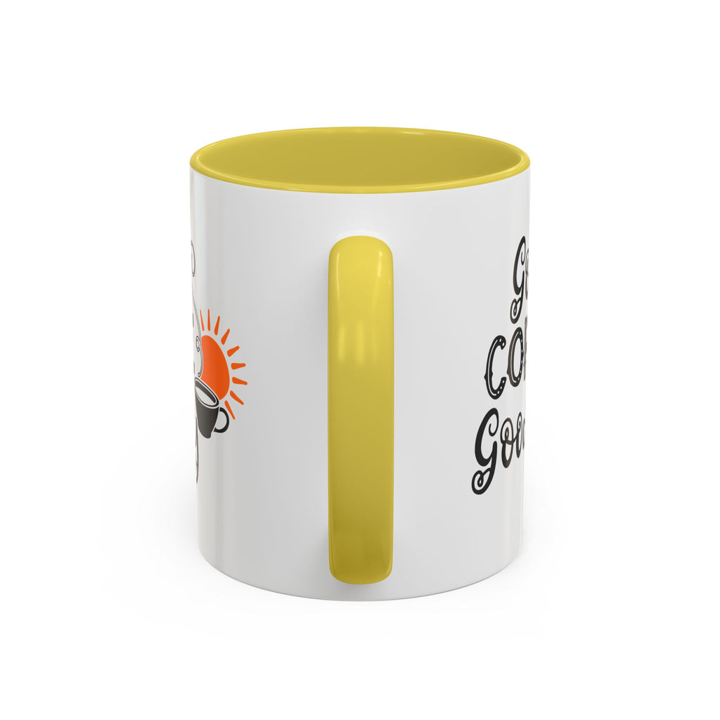 Good Coffee Good Day Mug — Morning Coffee Ceramic Mug (11oz & 15oz)
