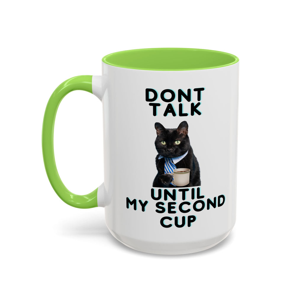 Funny Cat Coffee Mug — "Don't Talk Until My Second Cup" 11oz/15oz