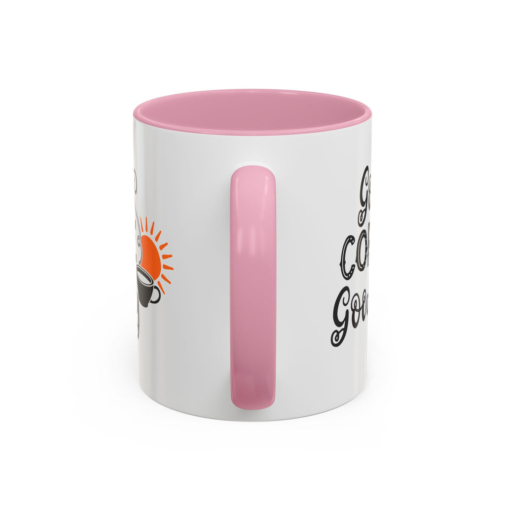 Good Coffee Good Day Mug — Morning Coffee Ceramic Mug (11oz & 15oz)