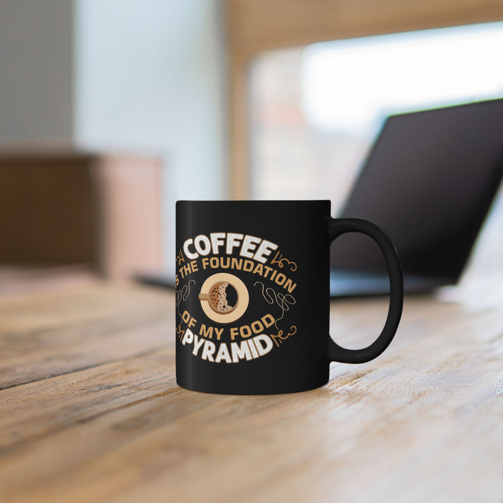 Coffee Is the Foundation of My Food Pyramid Black Mug — Funny Coffee Lover Gift (11oz/15oz)