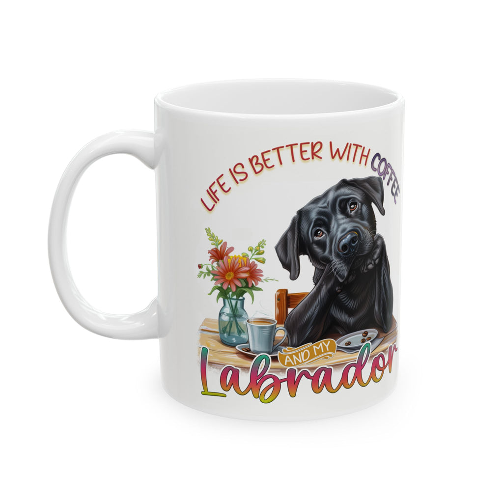 Life Is Better With Coffee Labrador Mug | Ceramic Dog Lover Coffee Cup