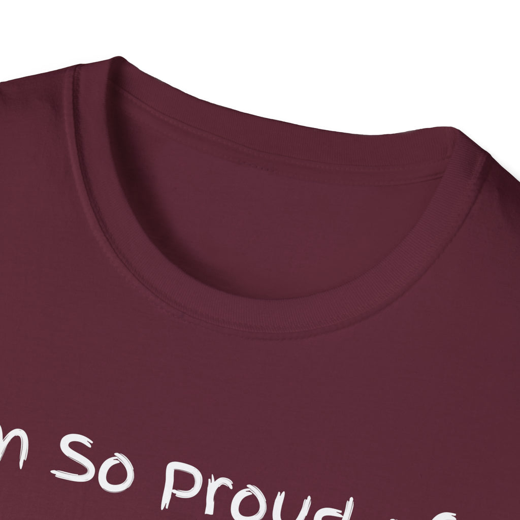 Proud of Myself Unisex T-Shirt, Self Love Tee, Positive Vibes Shirt, Empowering Gift, Inspirational Apparel