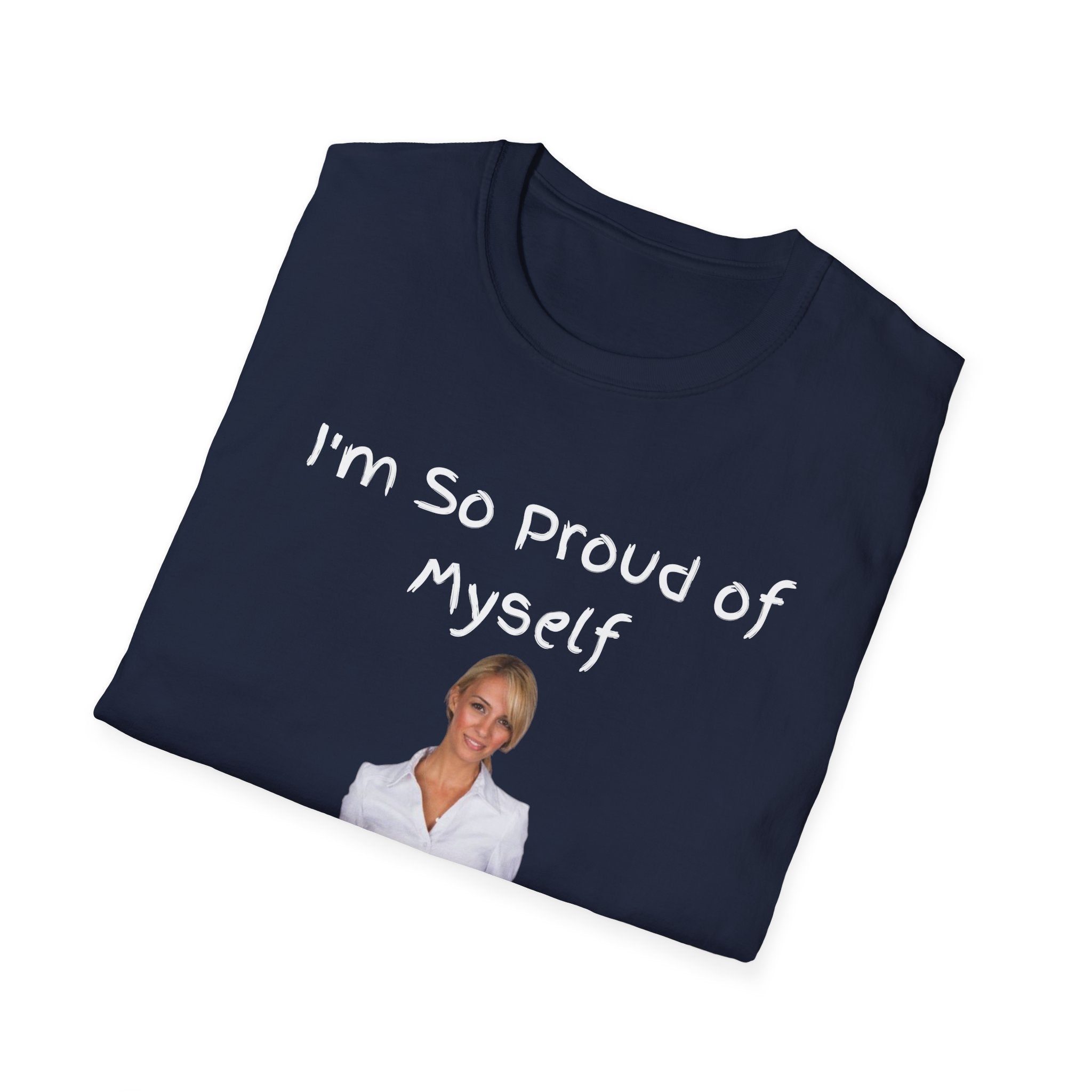 Proud of Myself Unisex T-Shirt, Self Love Tee, Positive Vibes Shirt, Empowering Gift, Inspirational Apparel
