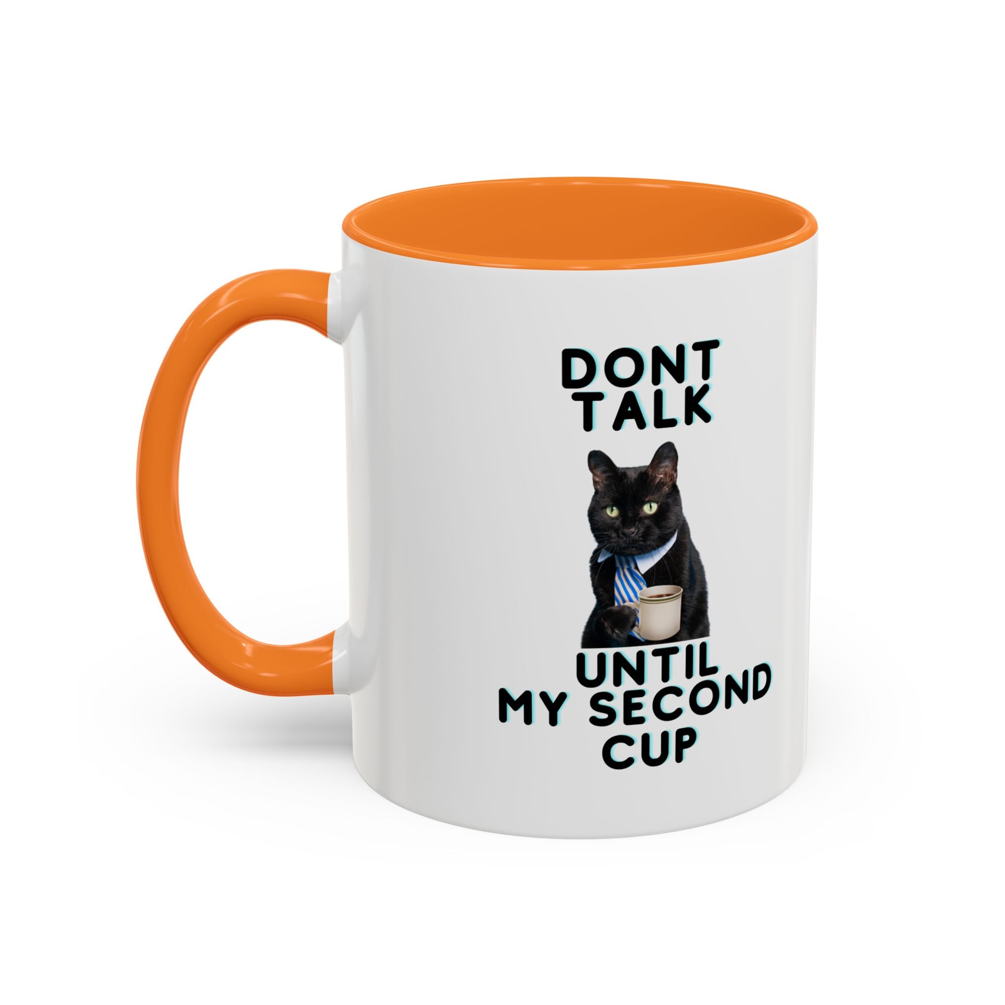 Don't Talk Until My Second Cup - White Ceramic Mug