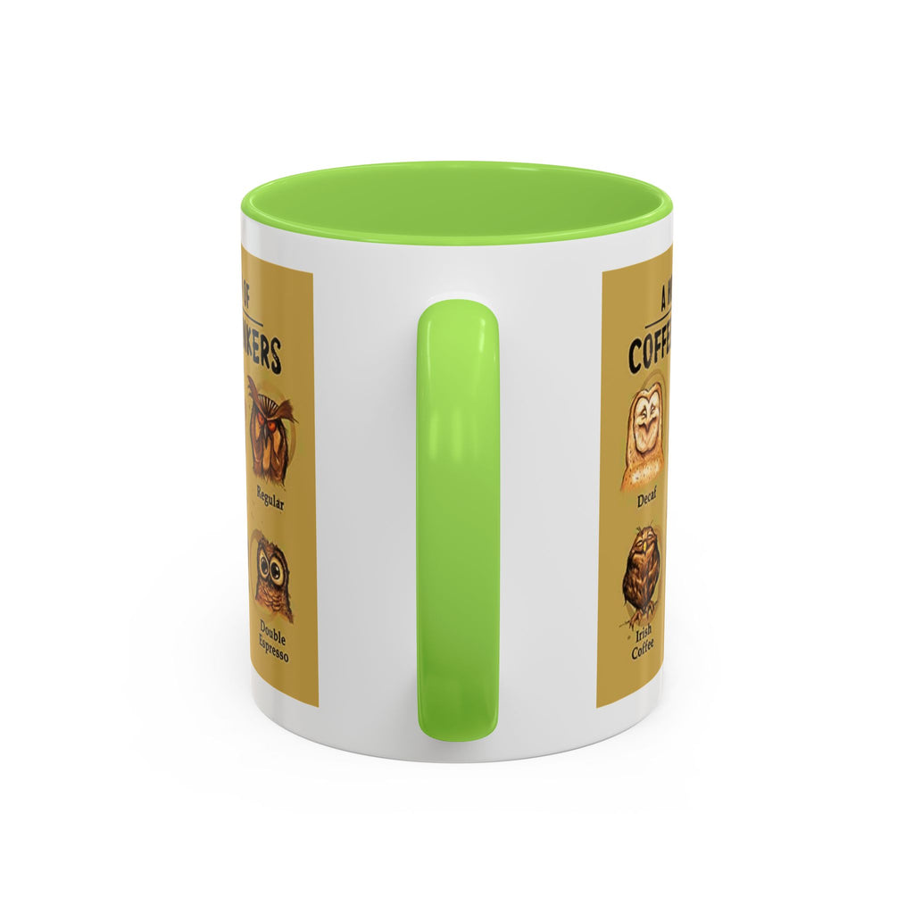 The Hoo Hoo's Of Coffee Drinker's - White Ceramic Mug Many Colors