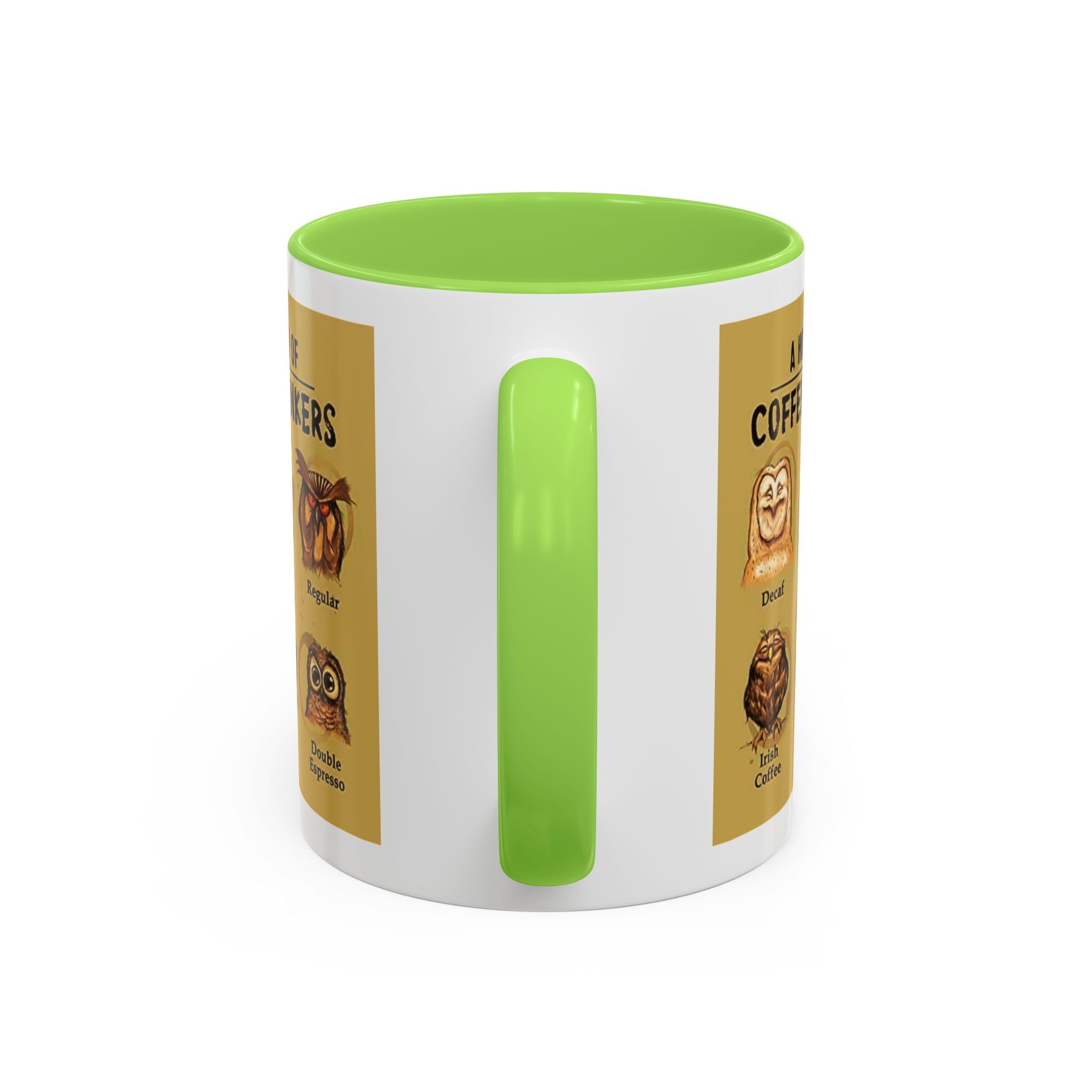 The Hoo Hoo's Of Coffee Drinker's - White Ceramic Mug Many Colors