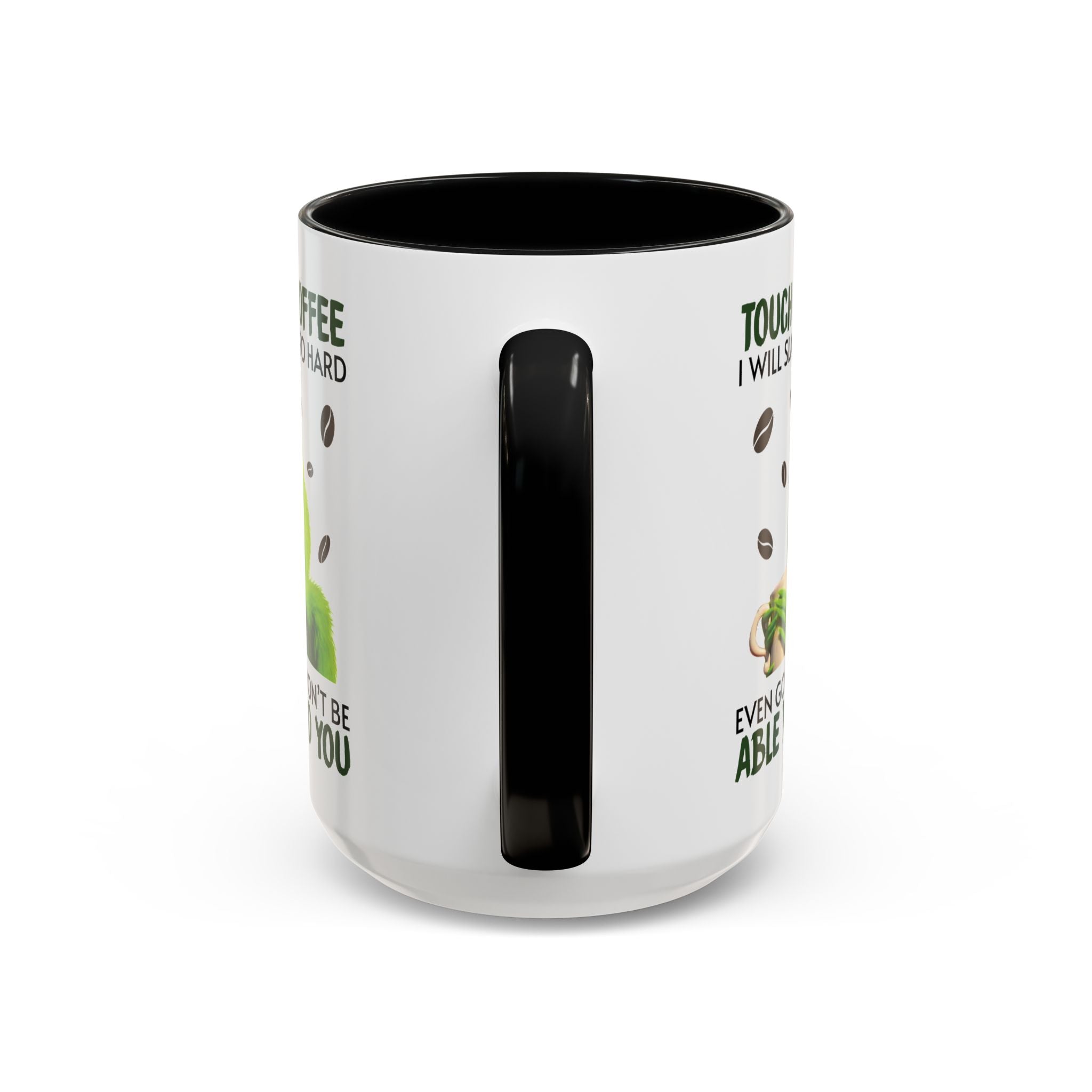 Grumpy Grinch Coffee Mug – "Touch My Coffee I Will Slap You So Hard" Accent Mug