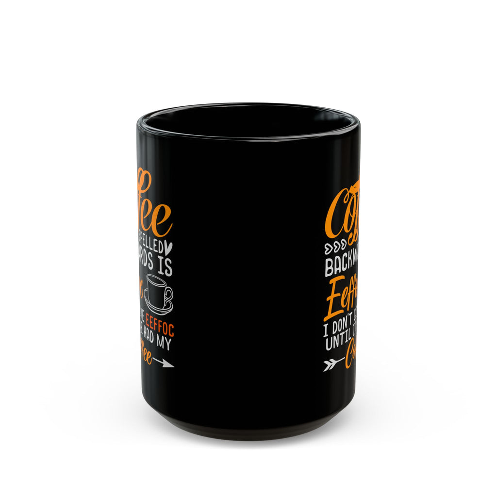 Coffee Mug — “Coffee Spelled Backwards Is EefoC” Funny Morning Coffee Gift