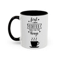 Coffee Mug — "First I Drink Coffee Then I Do The Things" Ceramic Cup (11oz, 15oz)