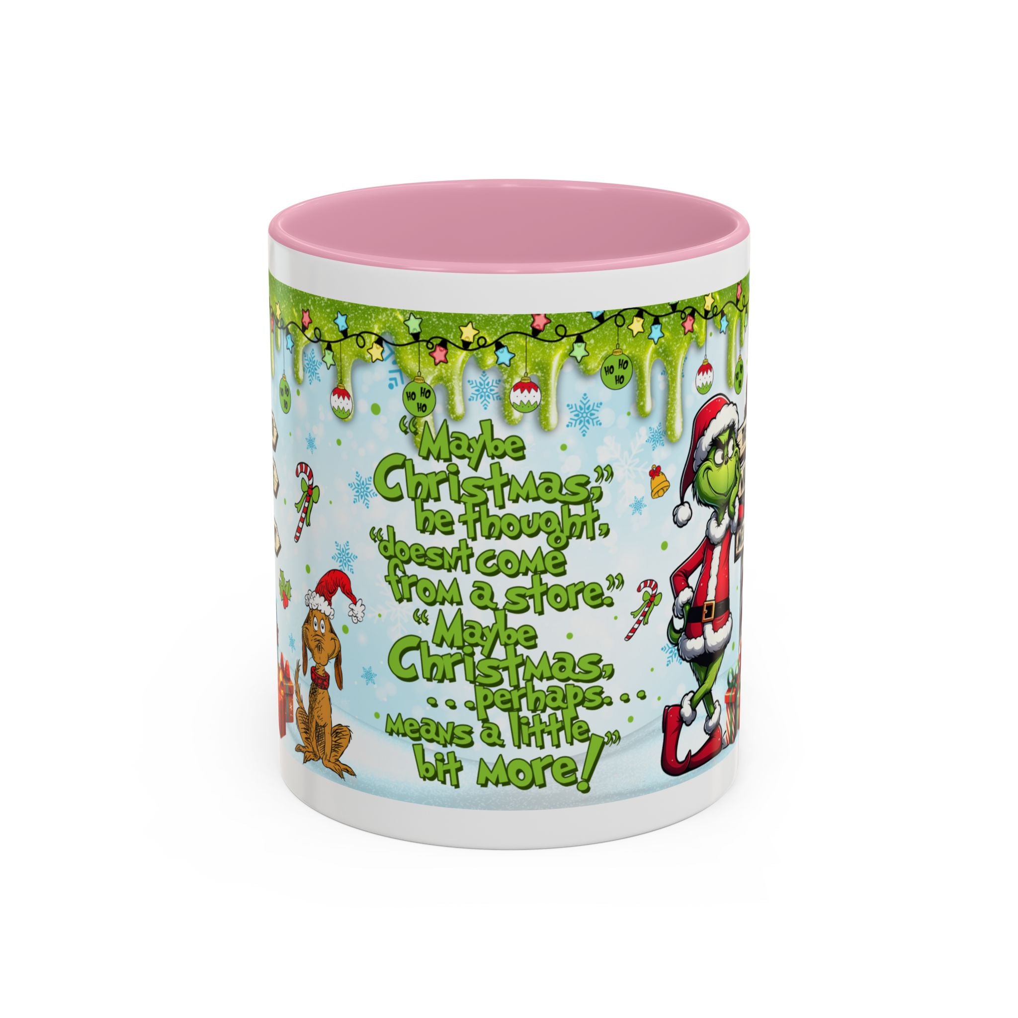 Grinch Christmas Mug — Funny "Maybe Christmas" Holiday Coffee Cup (11oz/15oz)