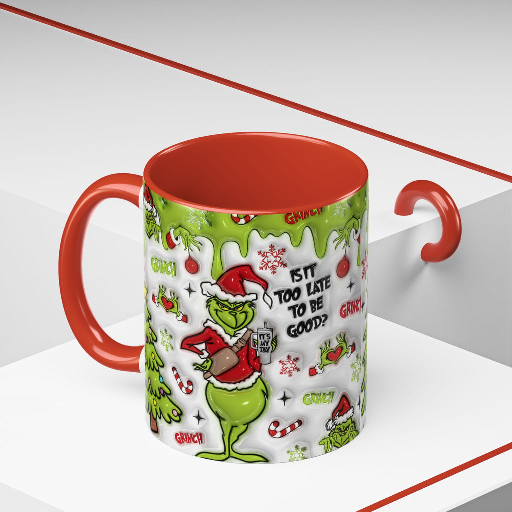 Grinch Holiday Coffee Mug — "Is It Too Late to Be Good?" Accent 11/15oz