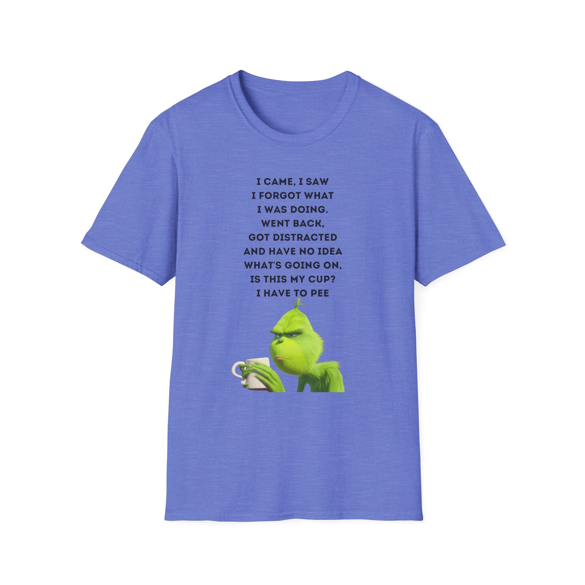 Grumpy Grinch Character with Funny Relatable Quote T-Shirt | Meme Tee
