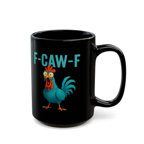 After Coffee Effects F-CAW-F - Funny Chicken Mug, Quirky Rooster Cup, Gift for Animal Lovers, Family Coffee Mug, Humorous Kitchenware