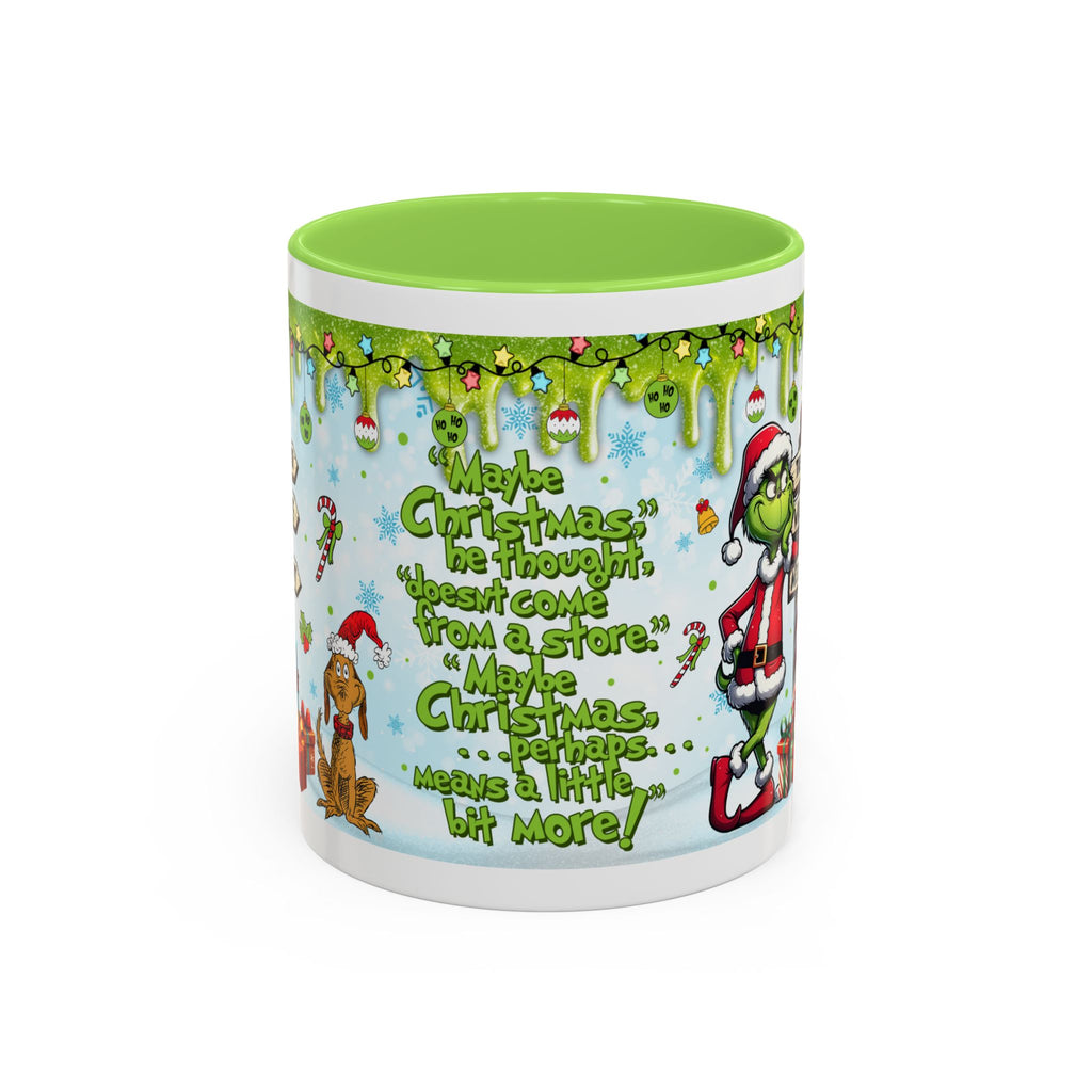 Grinch Christmas Mug — Funny "Maybe Christmas" Holiday Coffee Cup (11oz/15oz)