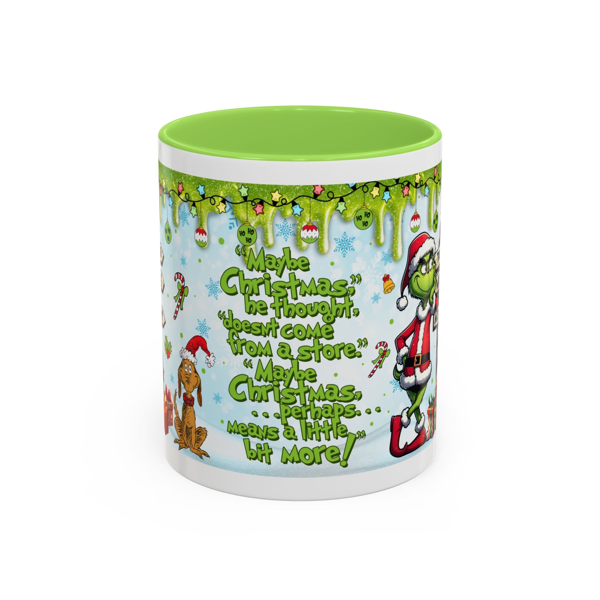 Grinch Christmas Mug — Funny "Maybe Christmas" Holiday Coffee Cup (11oz/15oz)