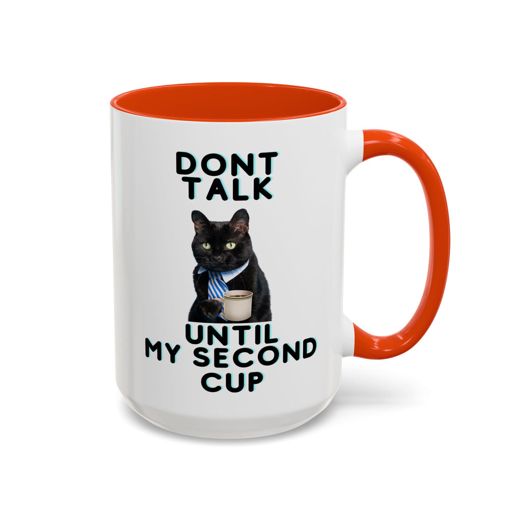Funny Cat Coffee Mug — "Don't Talk Until My Second Cup" 11oz/15oz