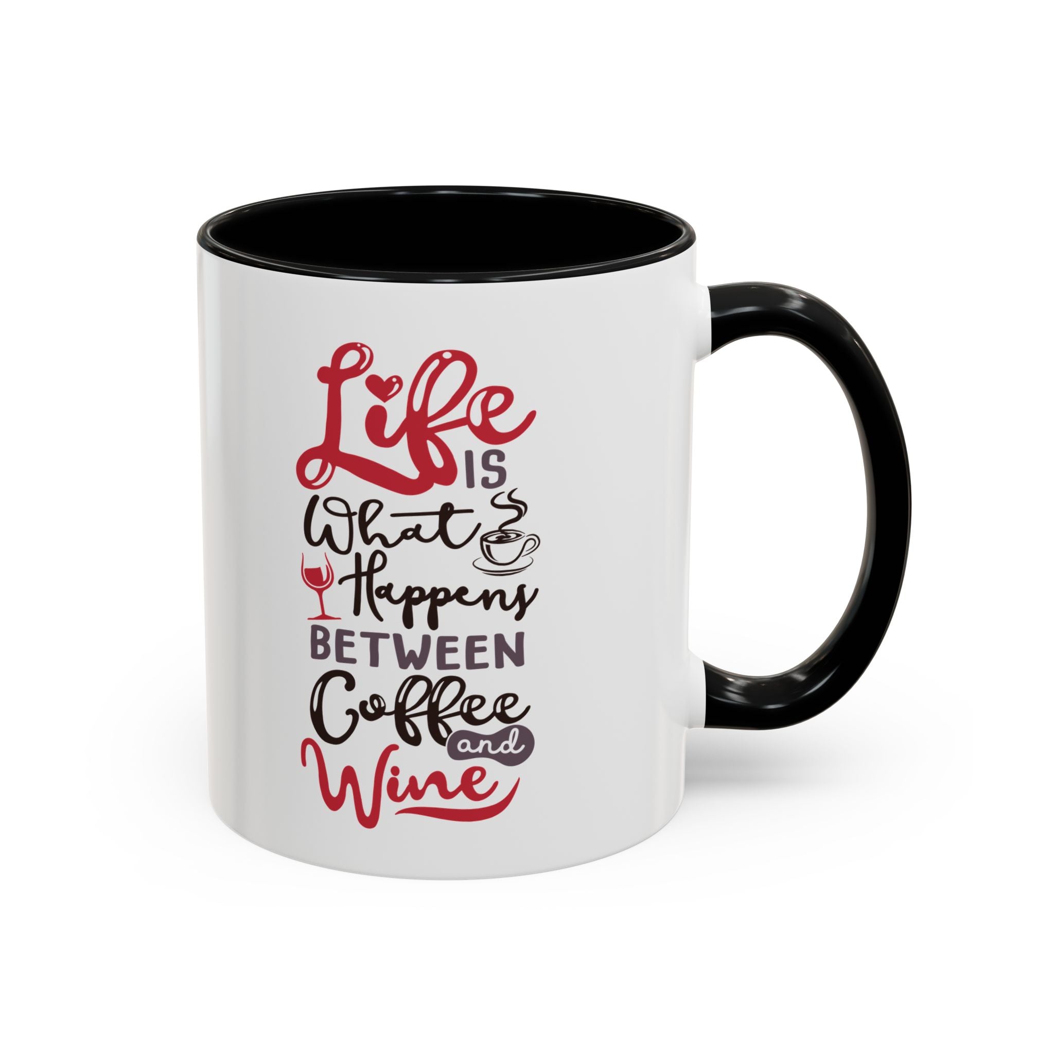 Coffee Mug - "Life Is What Happens Between Coffee and Wine" Accent Ceramic Mug