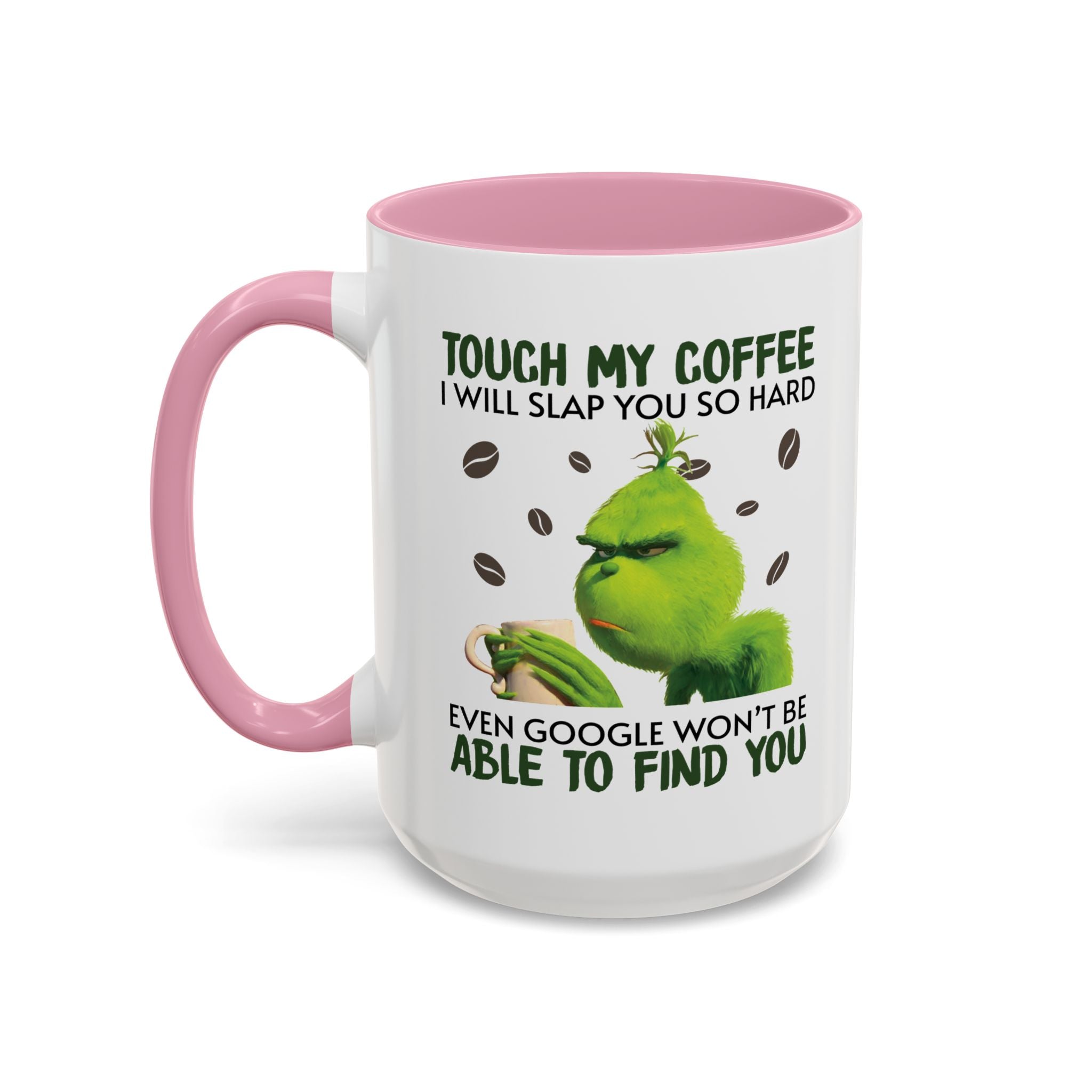 Funny Quote Mugs, Unique Coffee Cups, Gift for Coffee Lovers, Humorous Mug, Grinch Inspired Ceramics