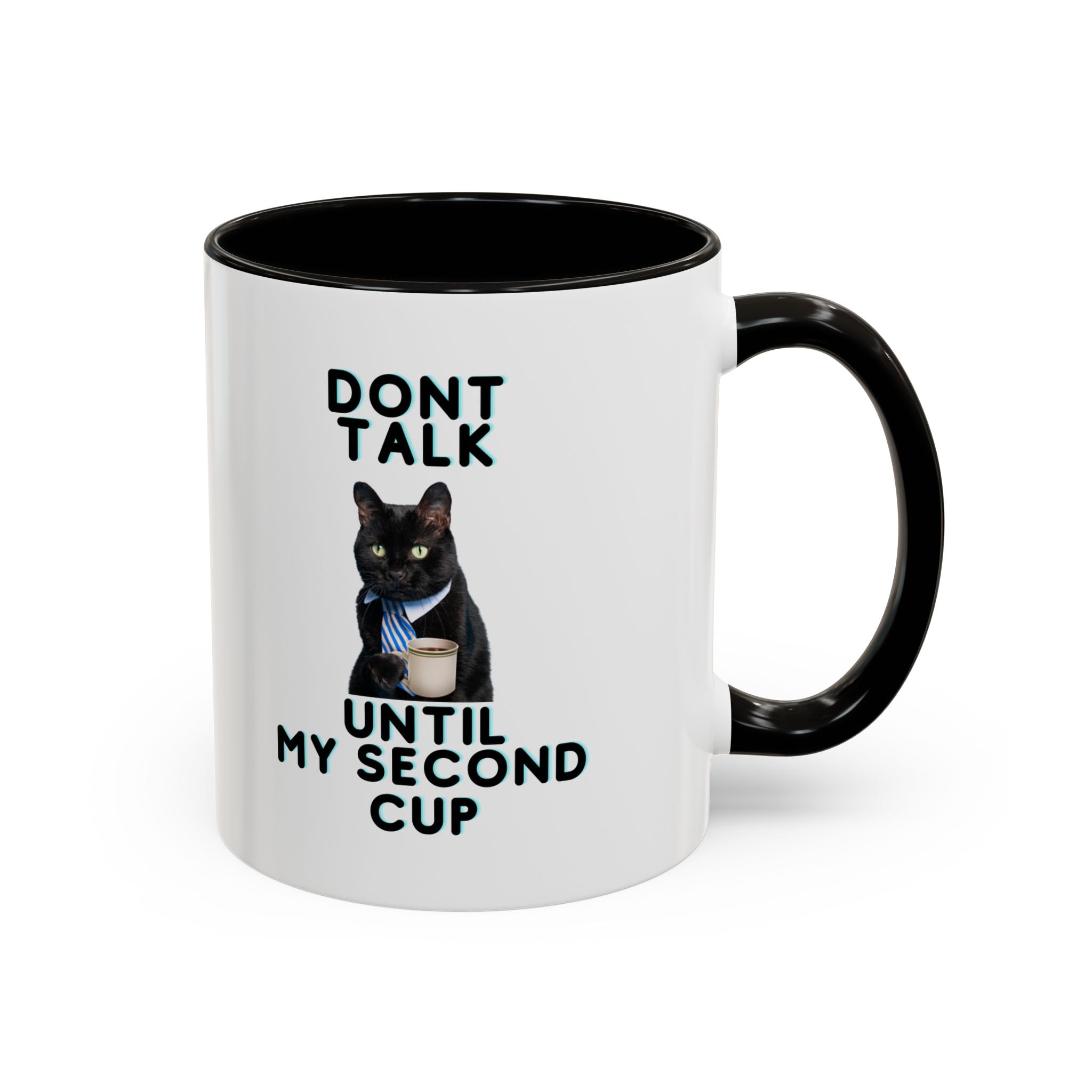 Don't Talk Until My Second Cup - White Ceramic Mug