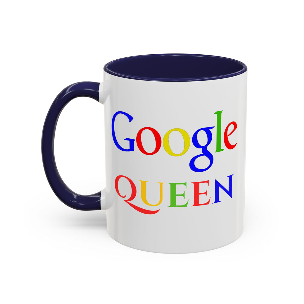 Google Queen Mug | Accent Coffee Mug 11oz 15oz
