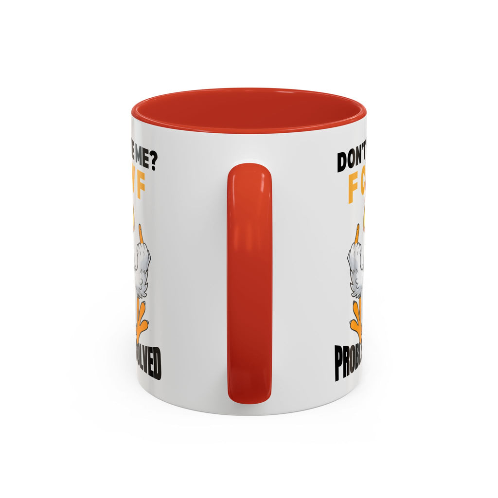 Don’t Like Me? F CAW F Chicken Mug — Funny Sarcastic Coffee Cup (11/15oz)