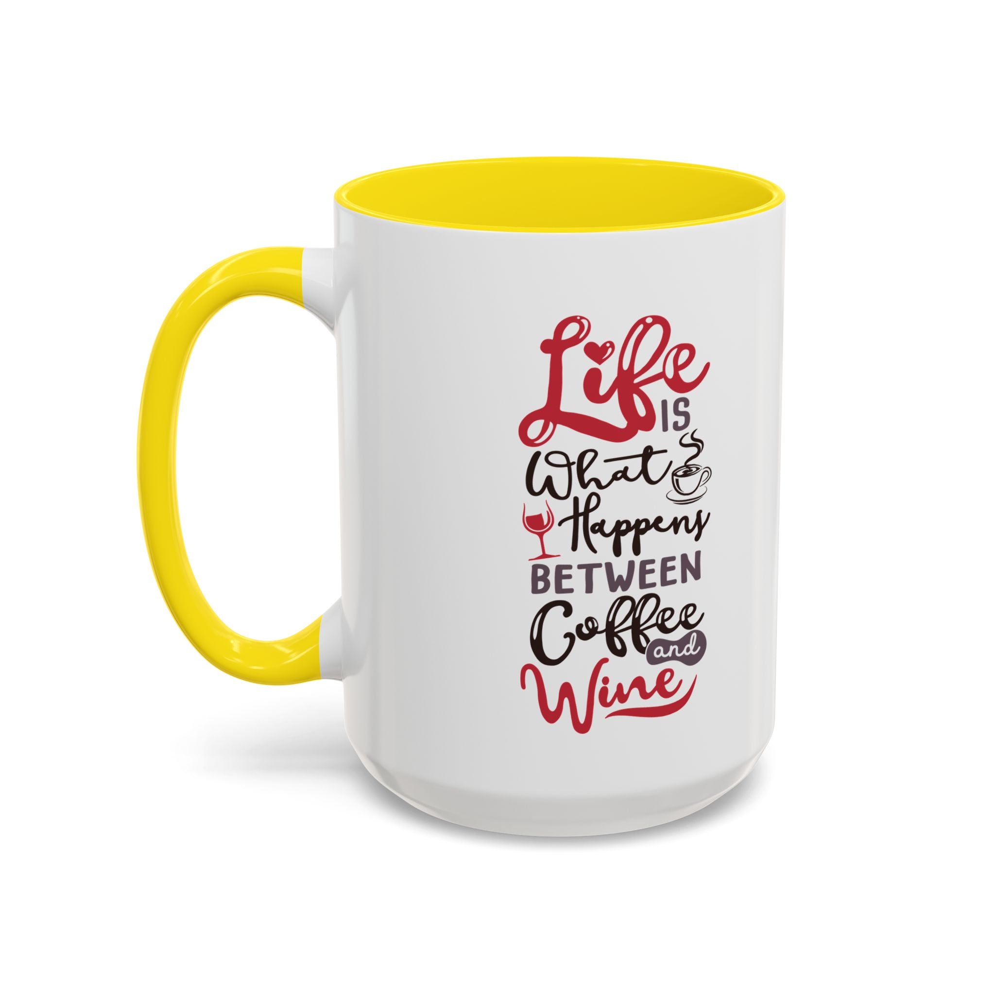 Coffee Mug - "Life Is What Happens Between Coffee and Wine" Accent Ceramic Mug