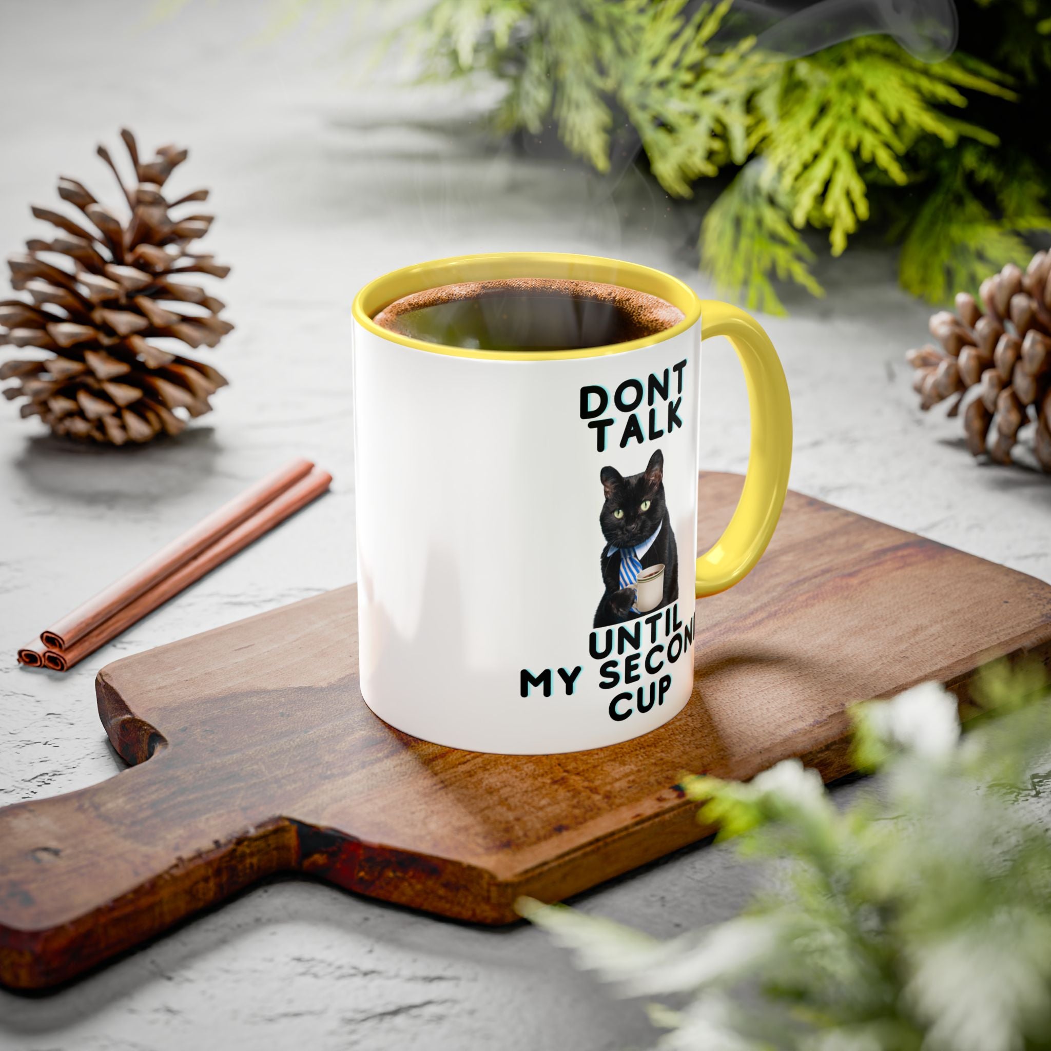Funny Cat Coffee Mug — "Don't Talk Until My Second Cup" 11oz/15oz