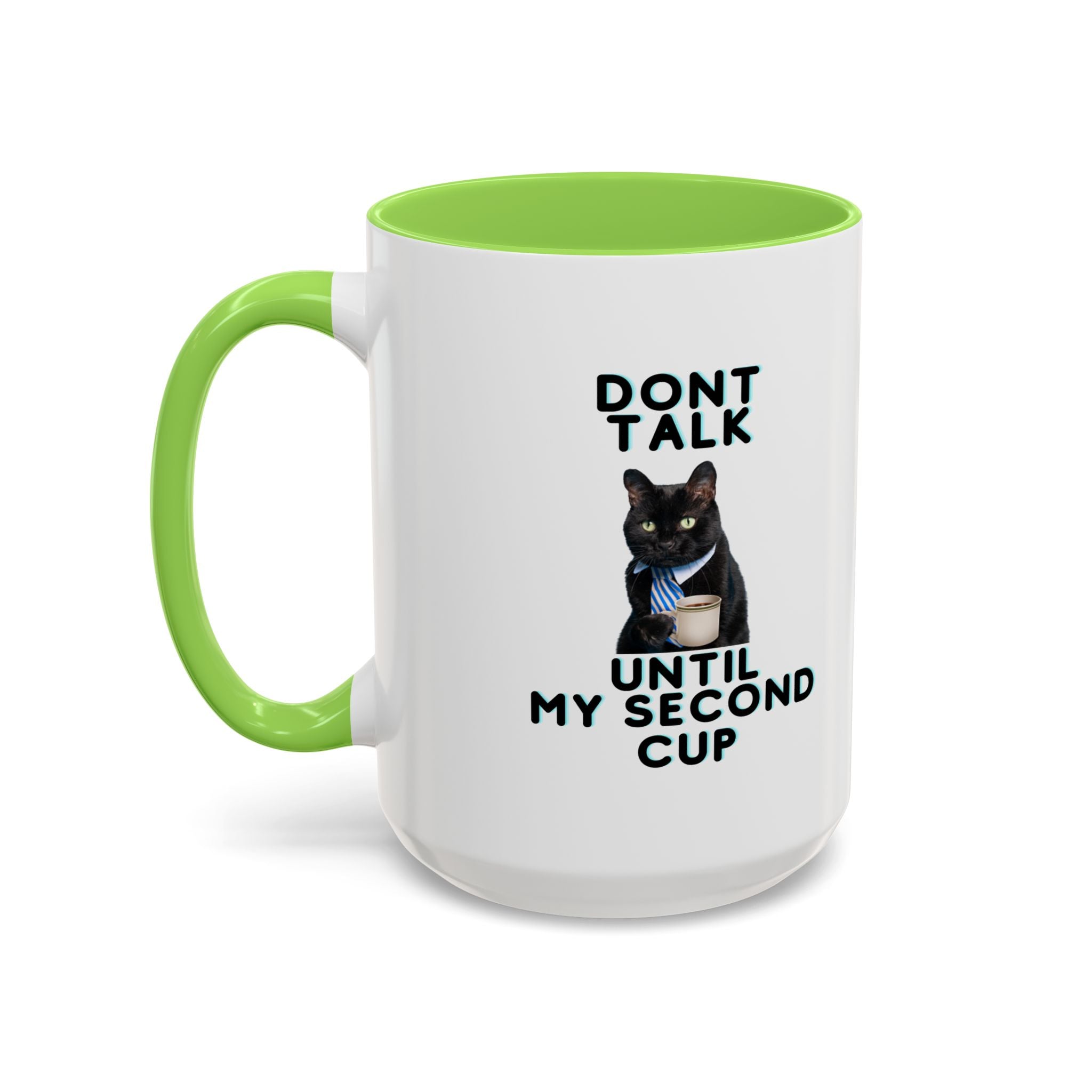 Don't Talk Until My Second Cup - White Ceramic Mug