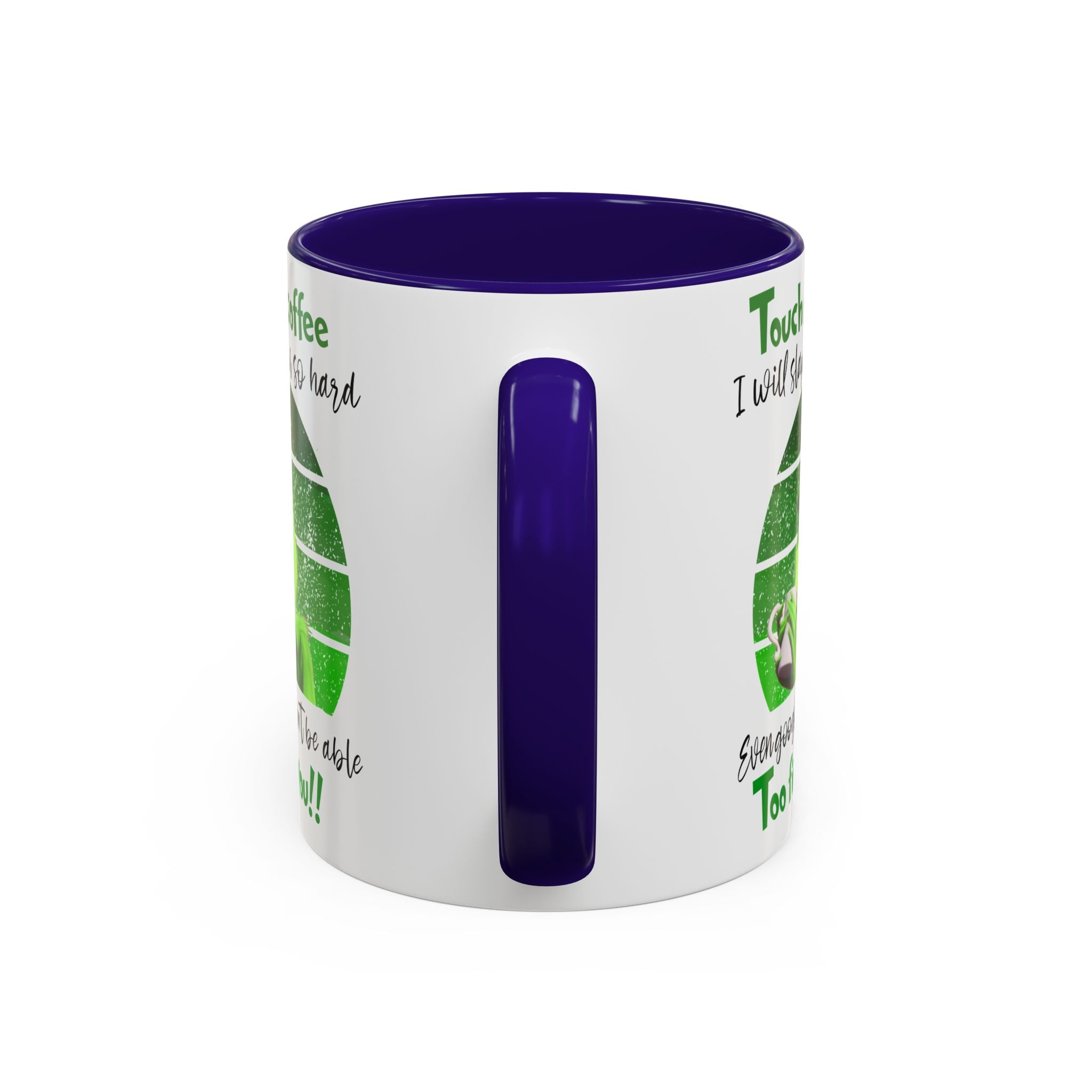 Funny Coffee Mug for Grinch Lovers, Gift for Friends, Humor Mug, Christmas Gift, Office Decor, 11oz or 15oz