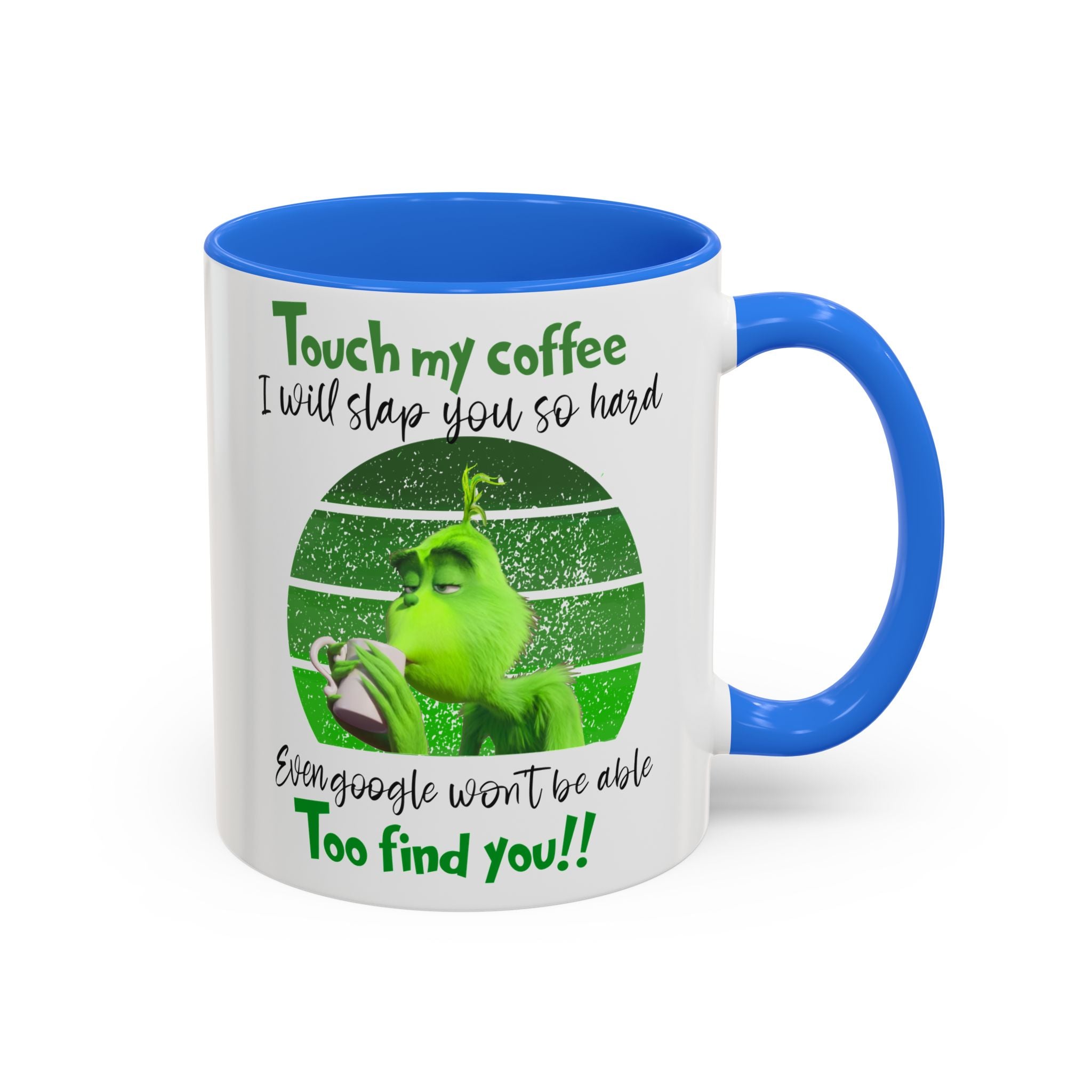 Funny Coffee Mug for Grinch Lovers, Gift for Friends, Humor Mug, Christmas Gift, Office Decor, 11oz or 15oz