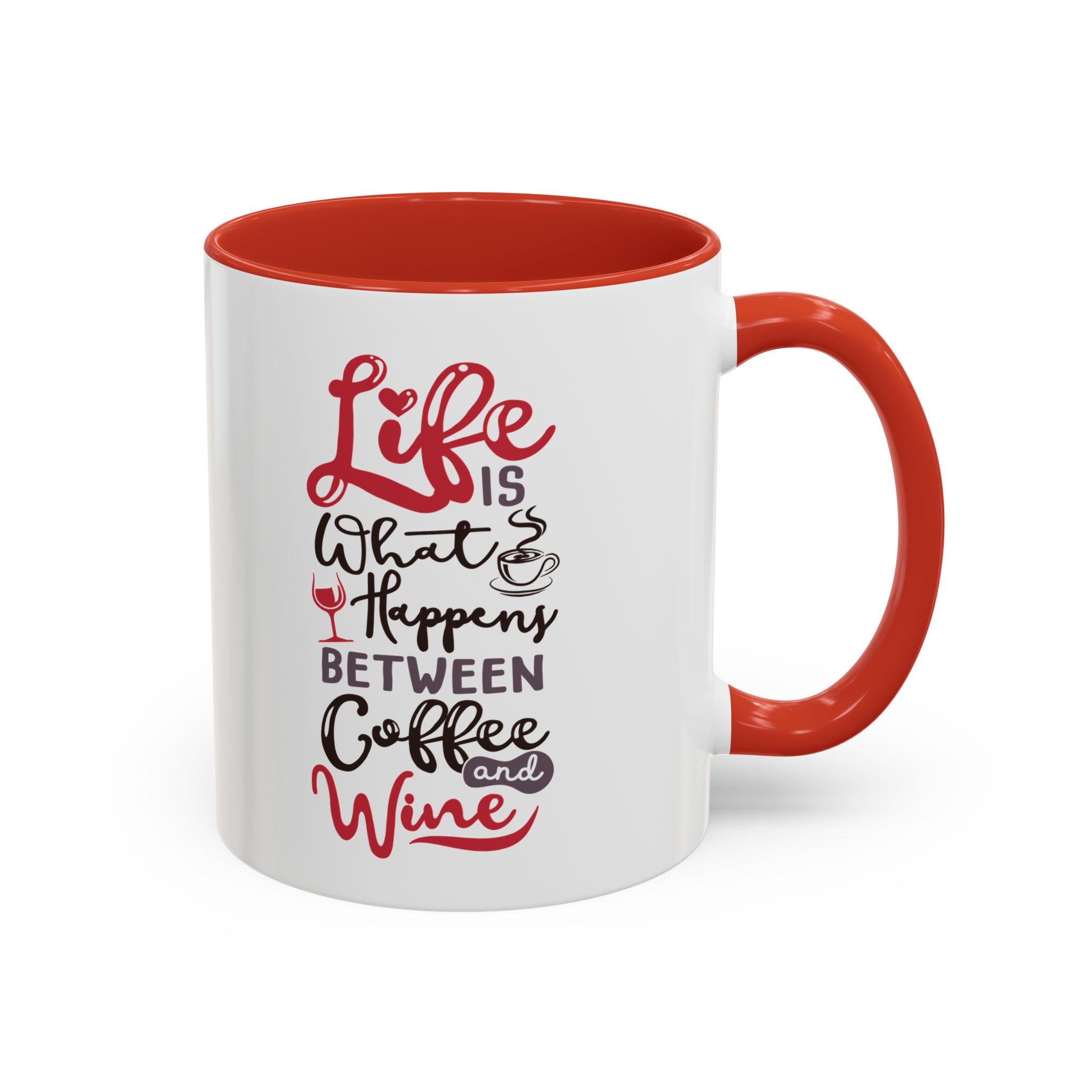 Coffee Mug - "Life Is What Happens Between Coffee and Wine" Accent Ceramic Mug
