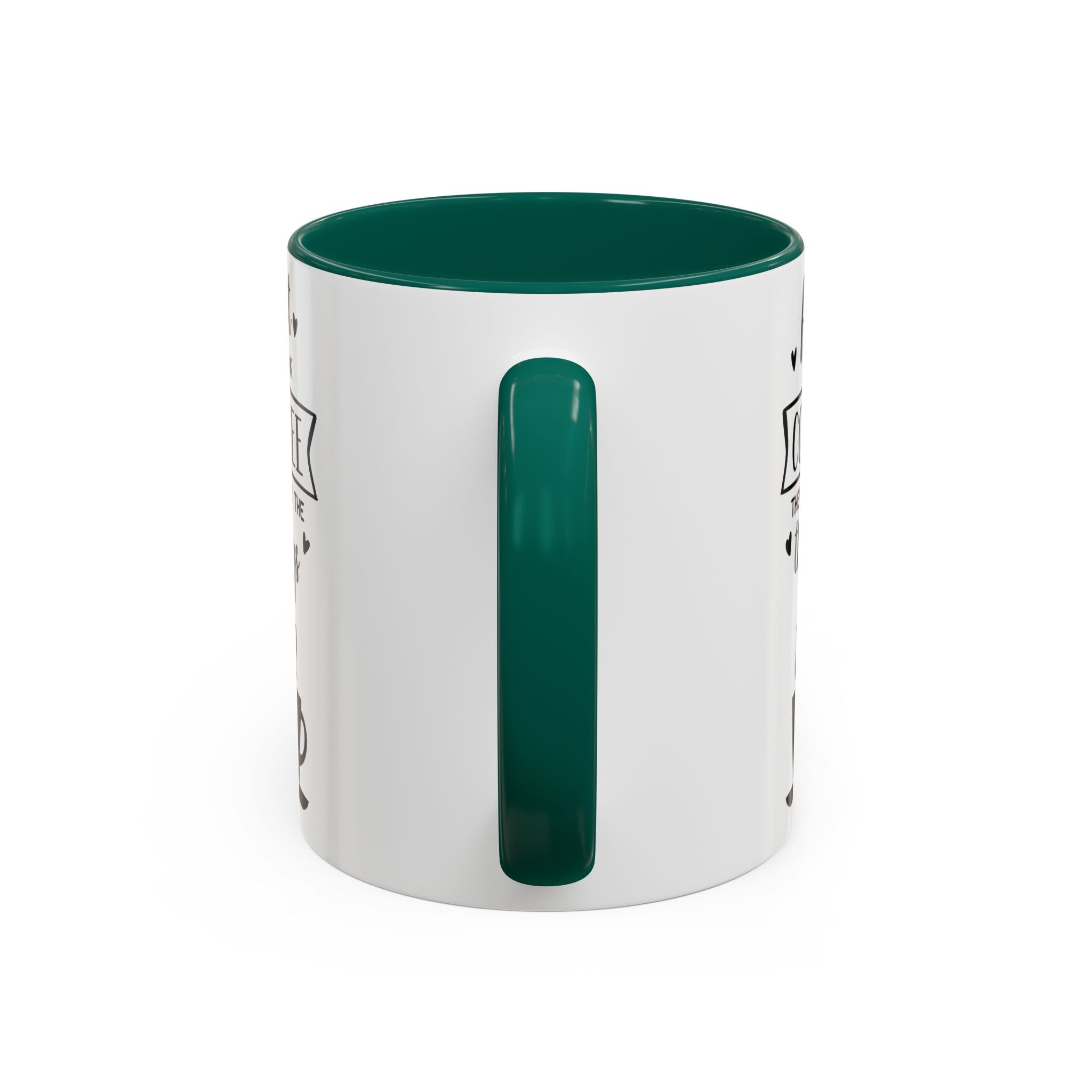 Coffee Mug — "First I Drink Coffee Then I Do The Things" Ceramic Cup (11oz, 15oz)