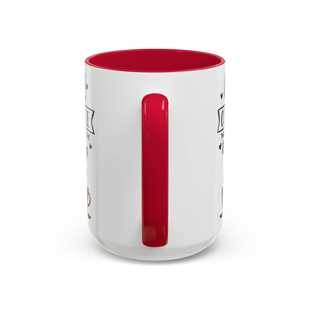 Coffee Mug — "First I Drink Coffee Then I Do The Things" Ceramic Cup (11oz, 15oz)