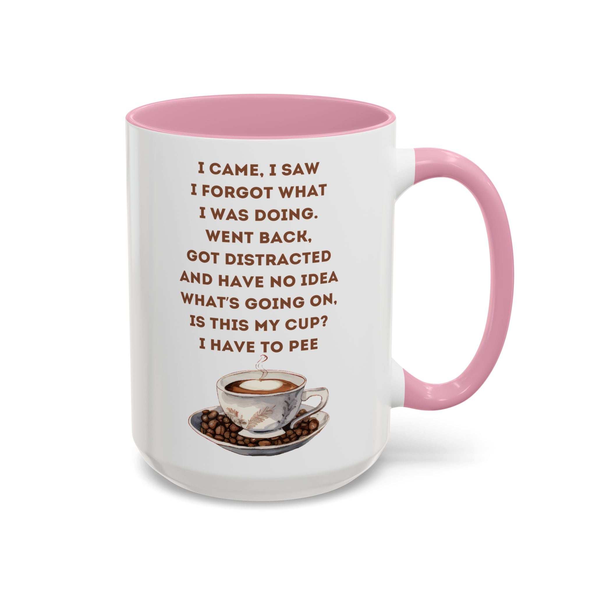 I Have to Pee = Funny Coffee Mugs, Colorful 11oz and 15oz Cups, Great for Gifts, Home Decor, Office Humor, Fun Drinkware
