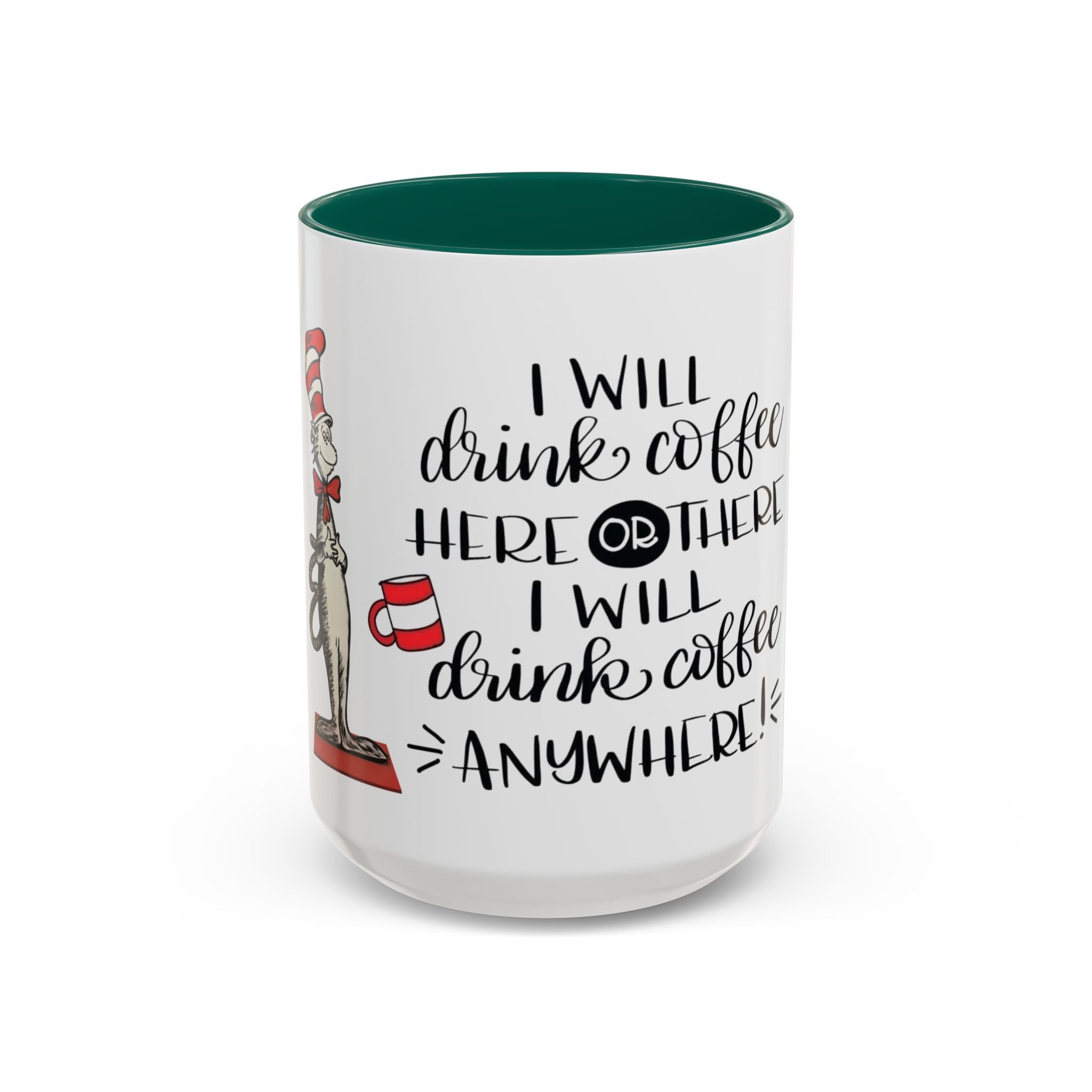 Cat in Hat Coffee Mug — "I Will Drink Coffee Here or There" 11/15oz Color Accent