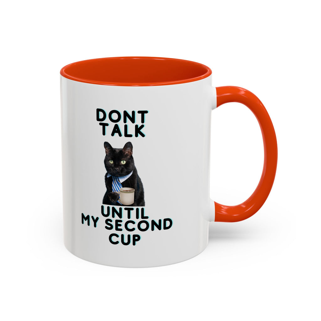Don't Talk Until My Second Cup - White Ceramic Mug