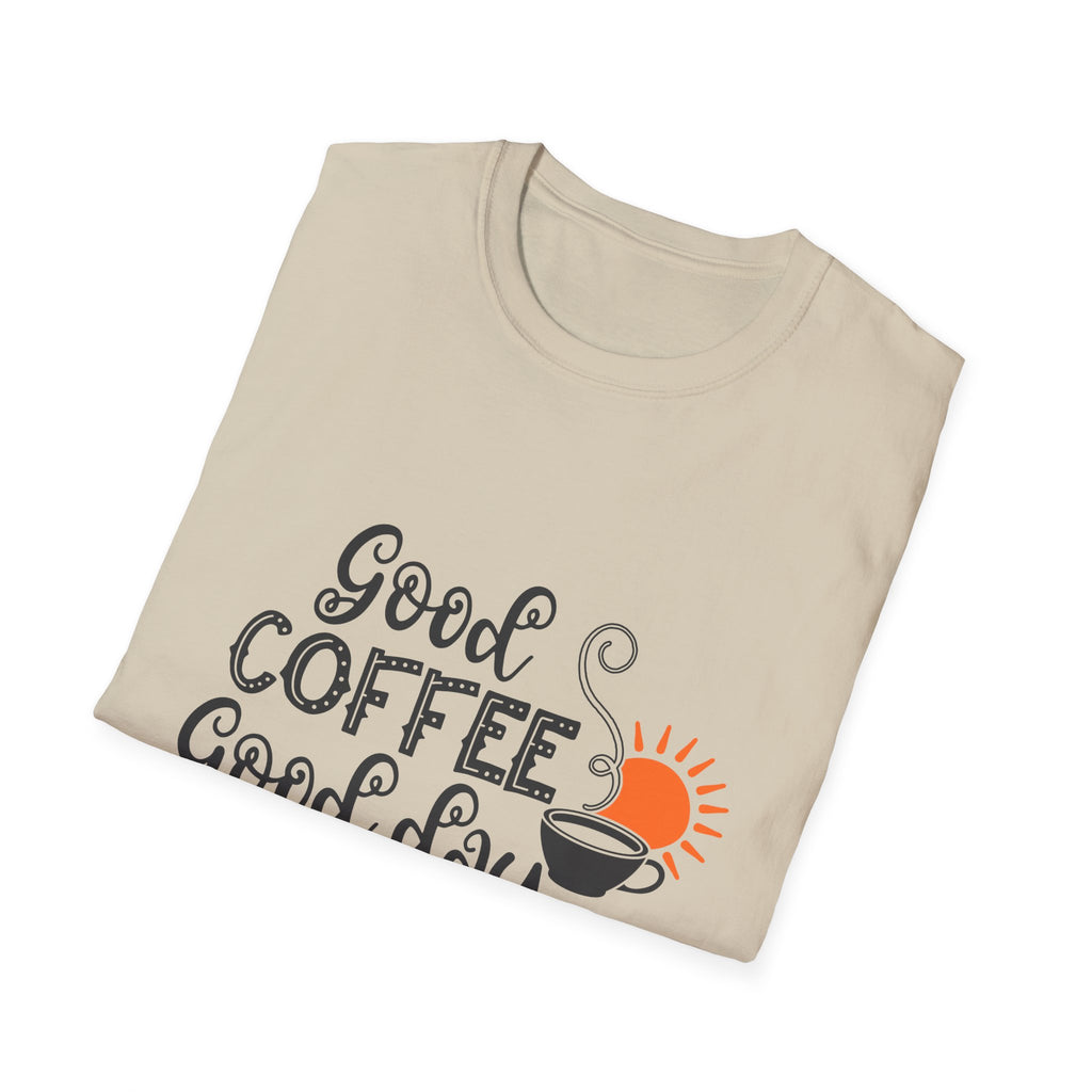 Good Coffee Good Day - Unisex Softstyle T-Shirt