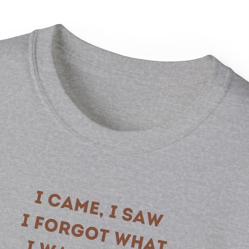 I Have to Pee - Funny Coffee Lover Tee - I Came, I Saw, Distraction Humor Shirt, Perfect for Birthdays, Gifts, Coffee Addicts, Everyday Wear