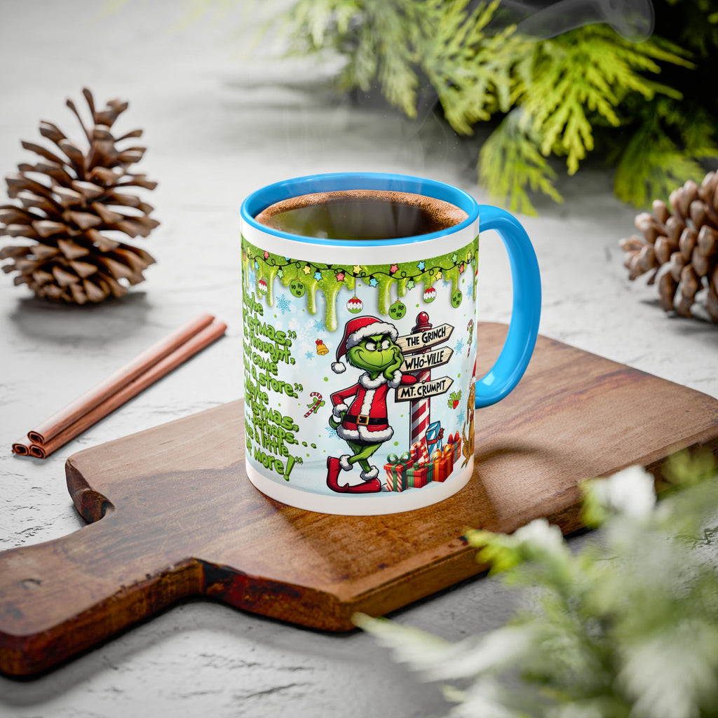 Grinch Christmas Mug — Funny "Maybe Christmas" Holiday Coffee Cup (11oz/15oz)