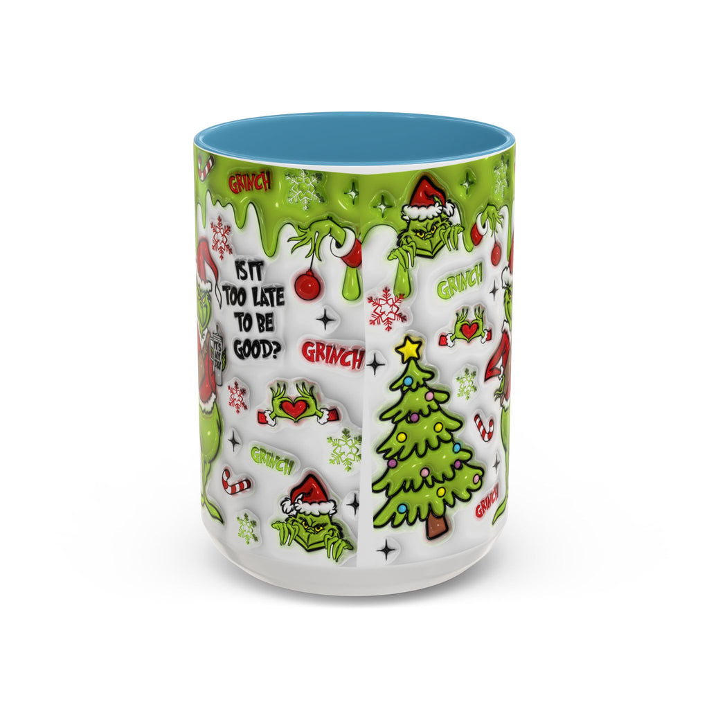 Grinch Holiday Coffee Mug — "Is It Too Late to Be Good?" Accent 11/15oz