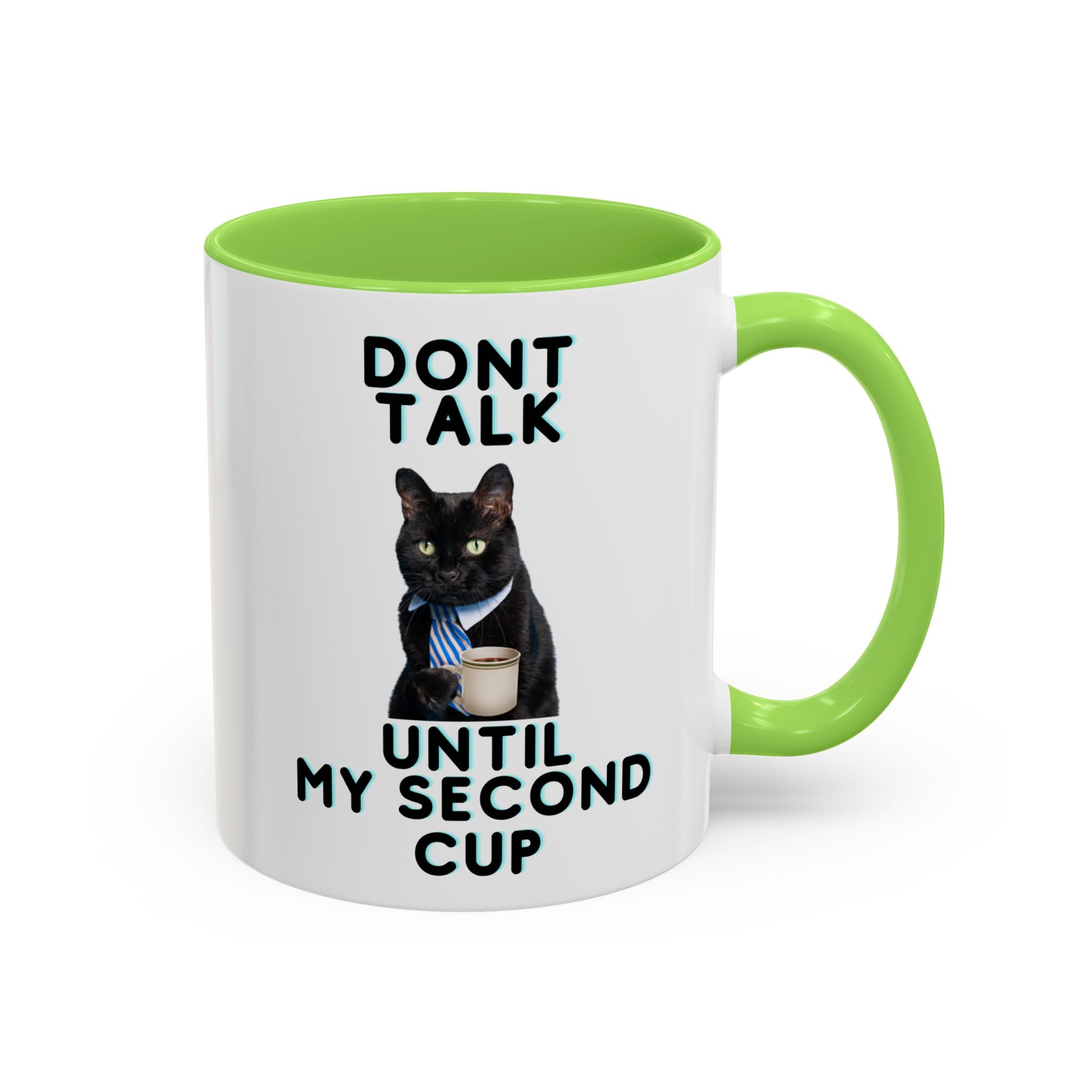 Funny Cat Coffee Mug — "Don't Talk Until My Second Cup" 11oz/15oz