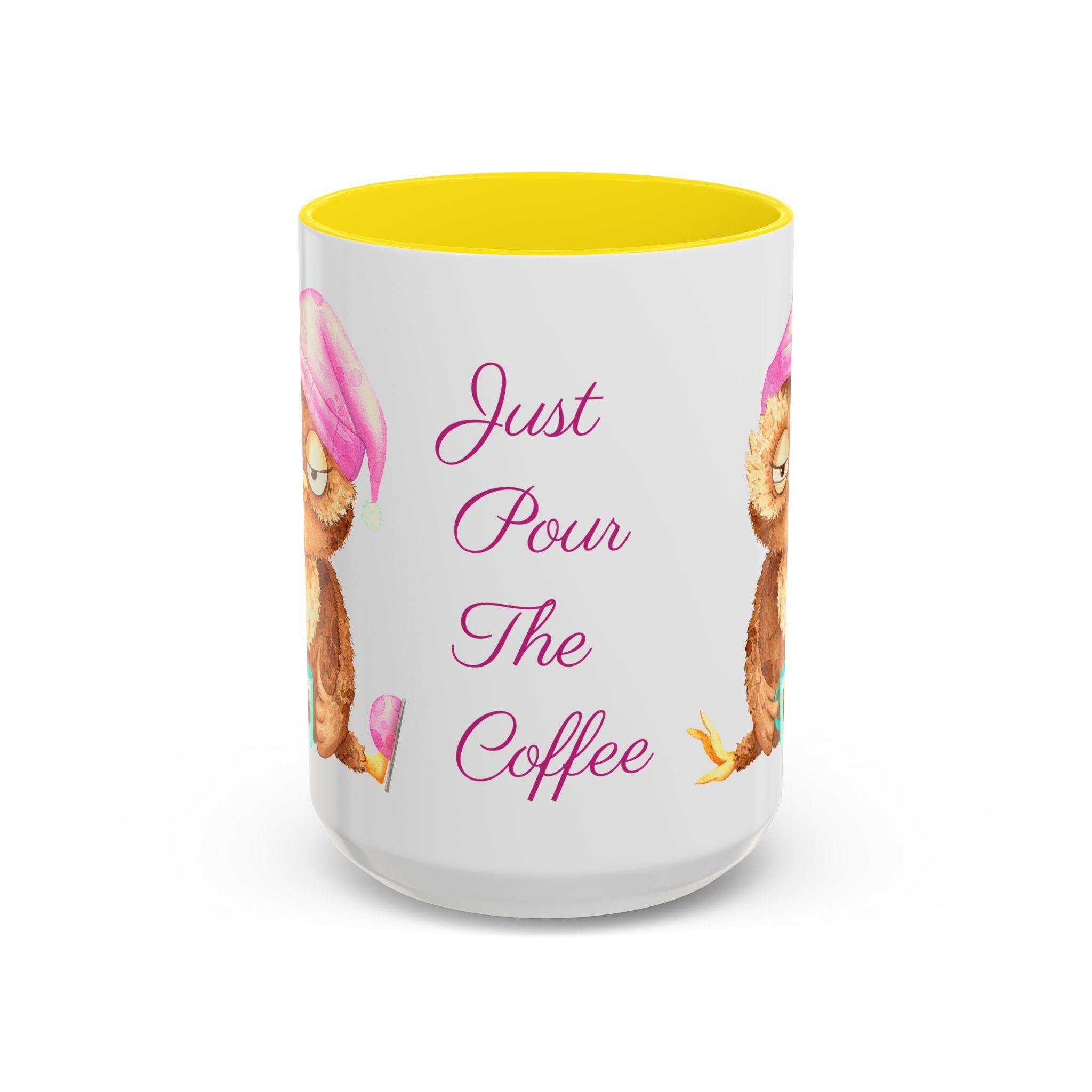 Just Pour The Coffee - Accent Coffee Mug, 11oz 15oz